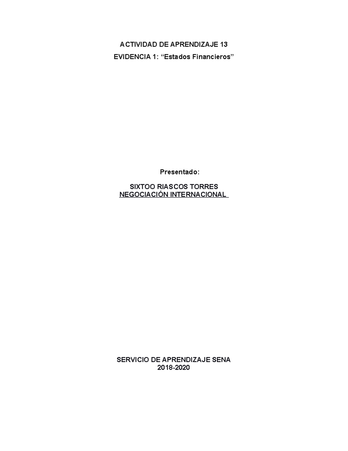 estado financiero - ACTIVIDAD DE APRENDIZAJE 13 EVIDENCIA 1: “Estados ...