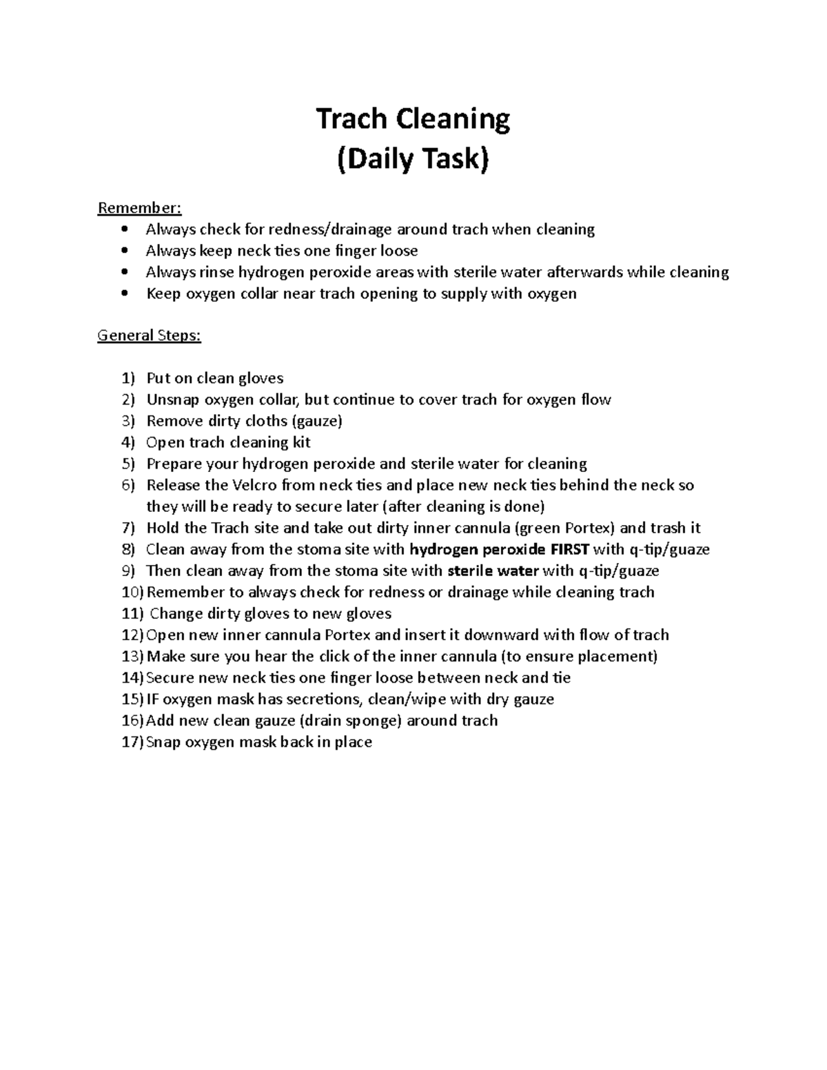Trach Cleaning Trach Cleaning (Daily Task) Remember Always check for