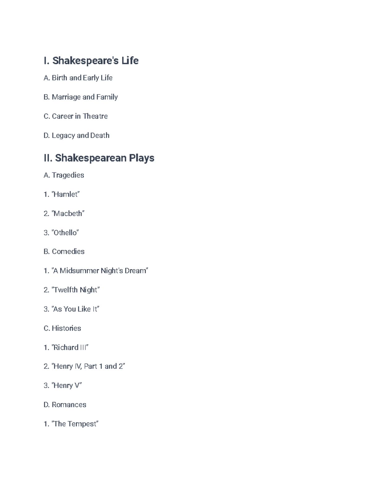 Life of Shakespeare I. Shakespeare's Life A. Birth and Early Life B