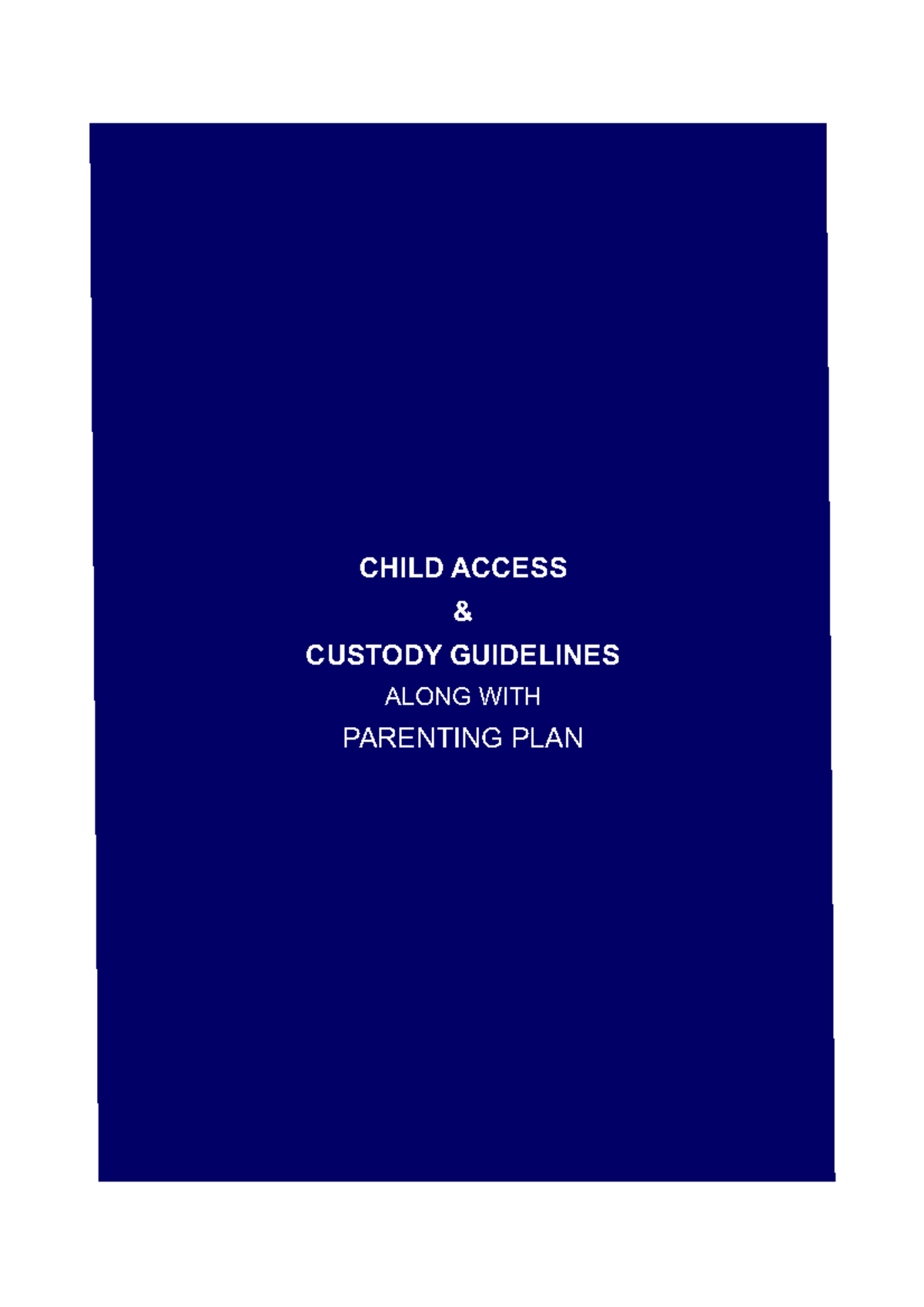 Child Access & Custody Guidelines 01 CHILD ACCESS & CUSTODY