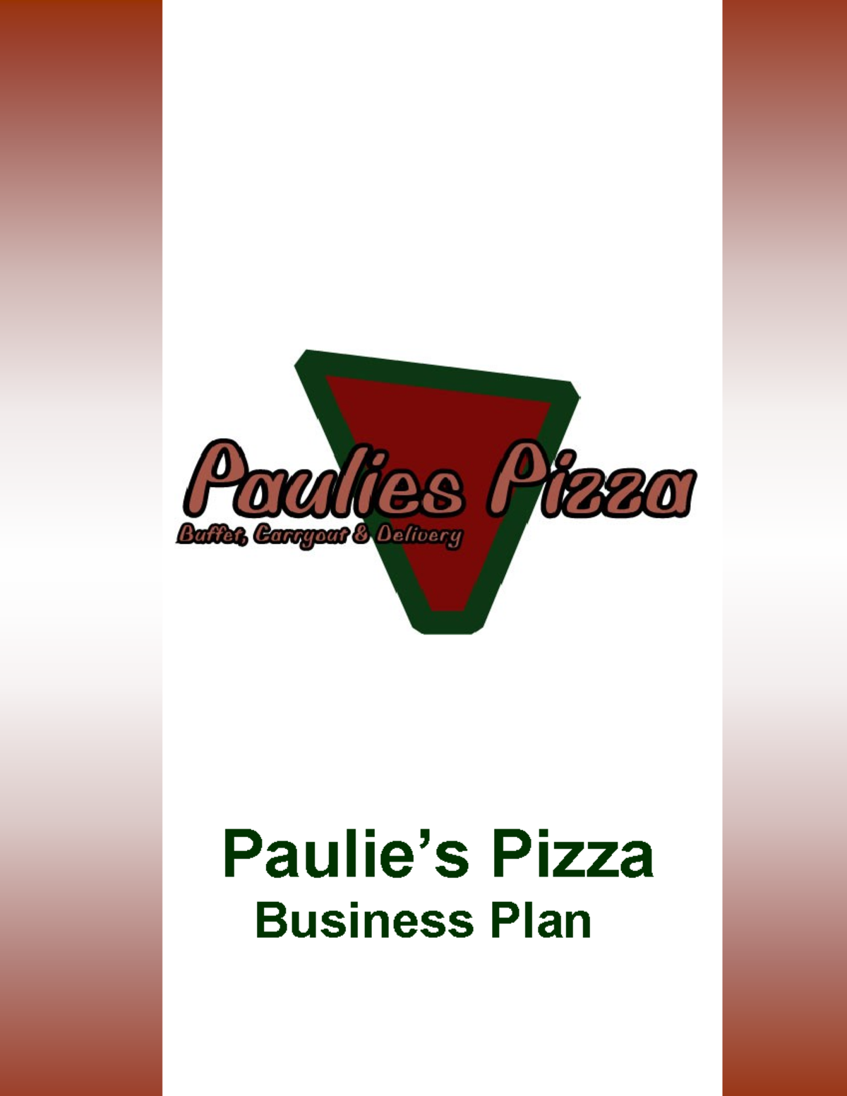 Pizzeria business plan - Paulie’s Pizza Business Plan Table of Contents ...