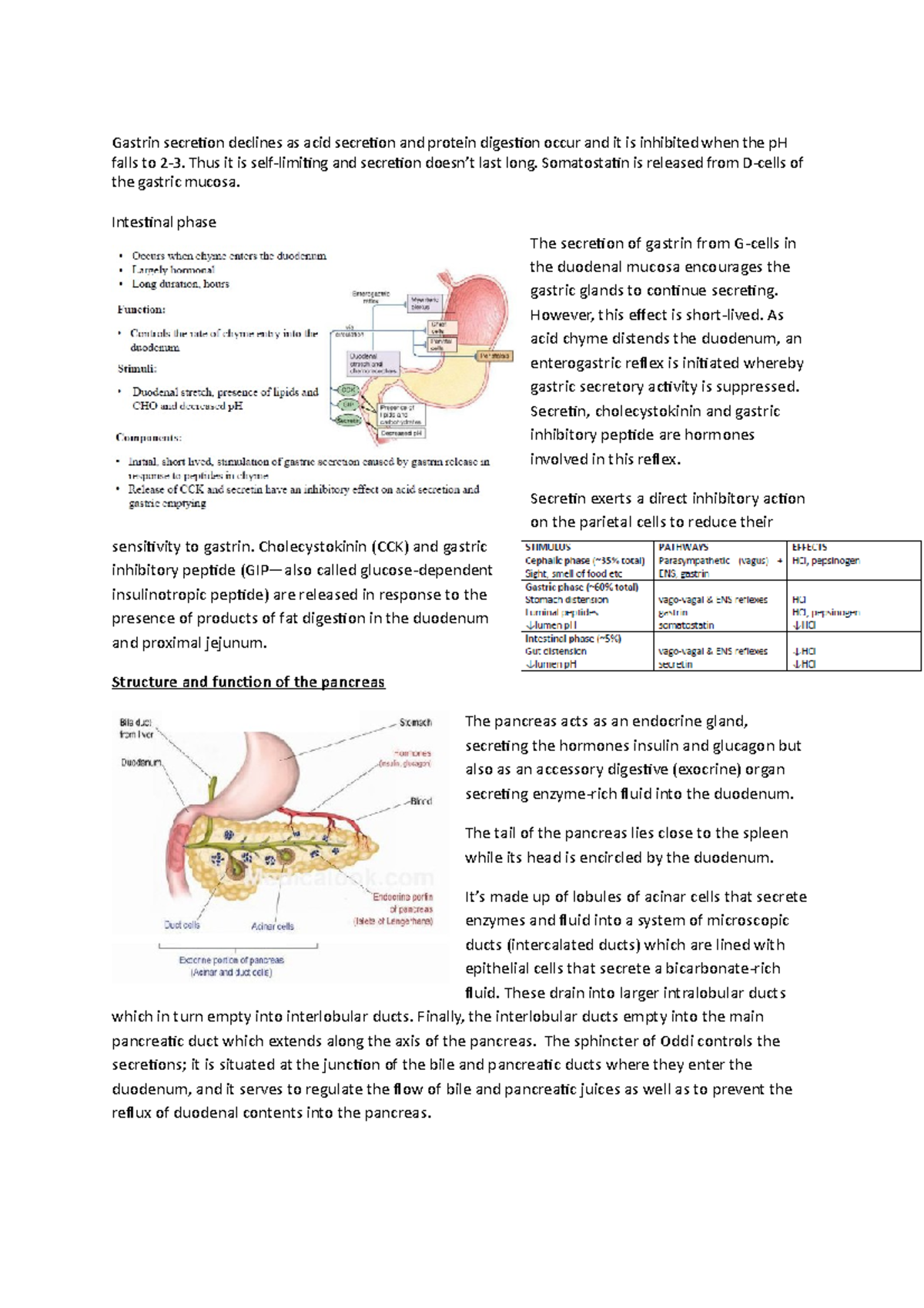 Pancreas juice 7 GI tract Gastrin secretion declines as acid secretion and protein digestion