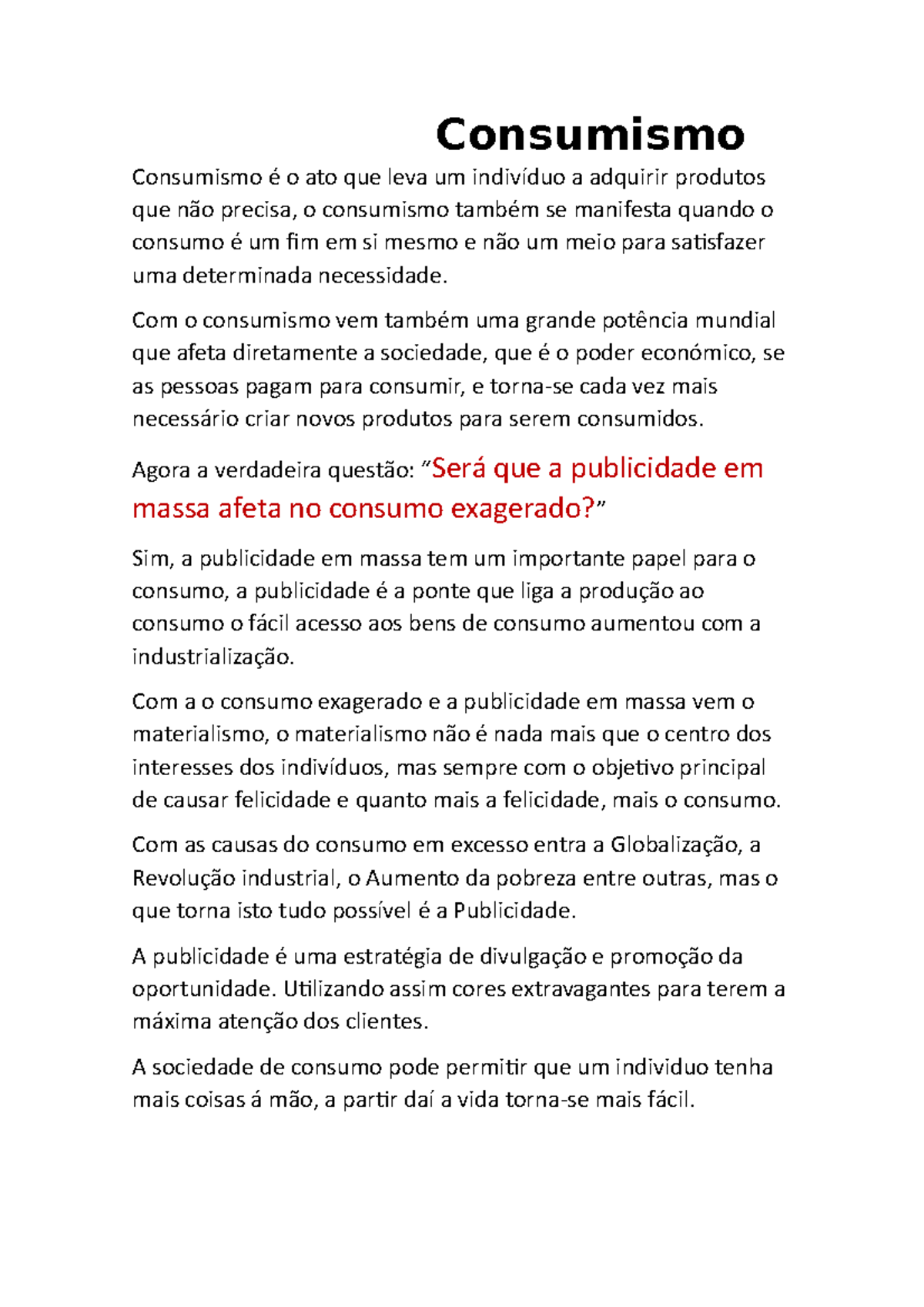 Consumismo - estudante - Consumismo Consumismo é o ato que leva um ...