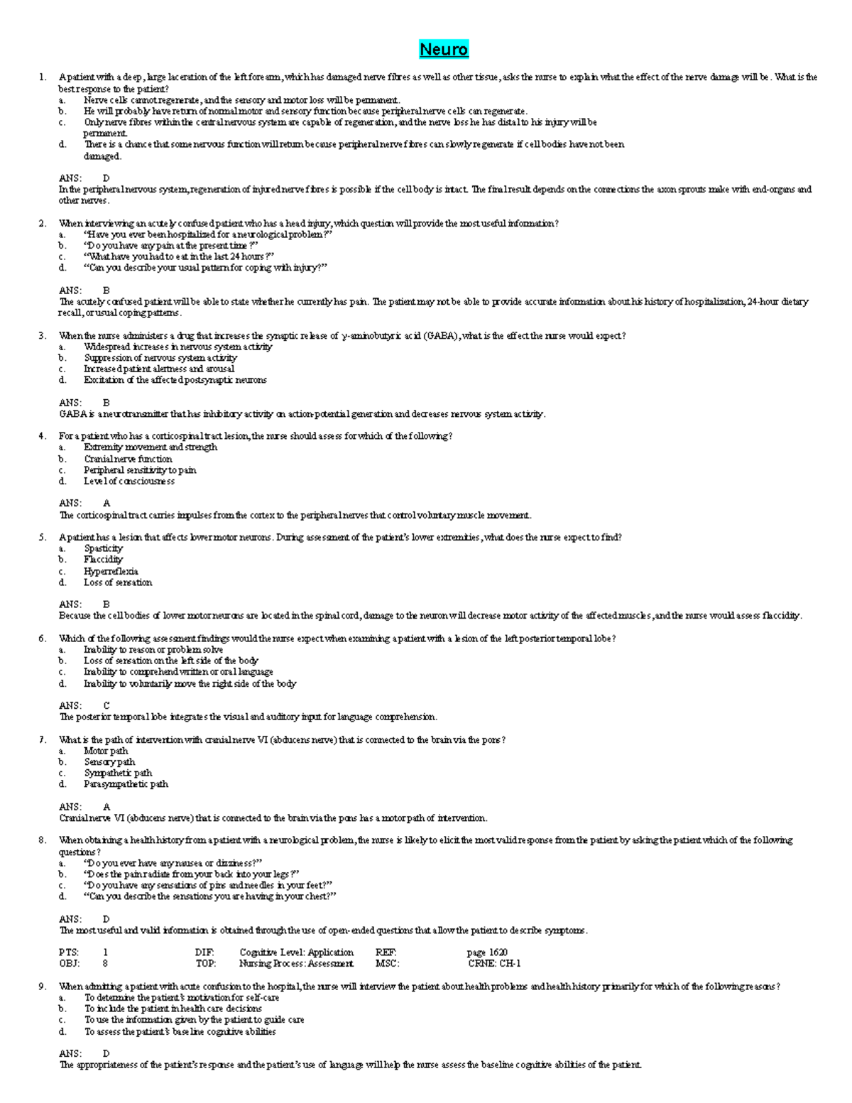 Final Exam Practice Questions - Neuro A patient with a deep, large ...