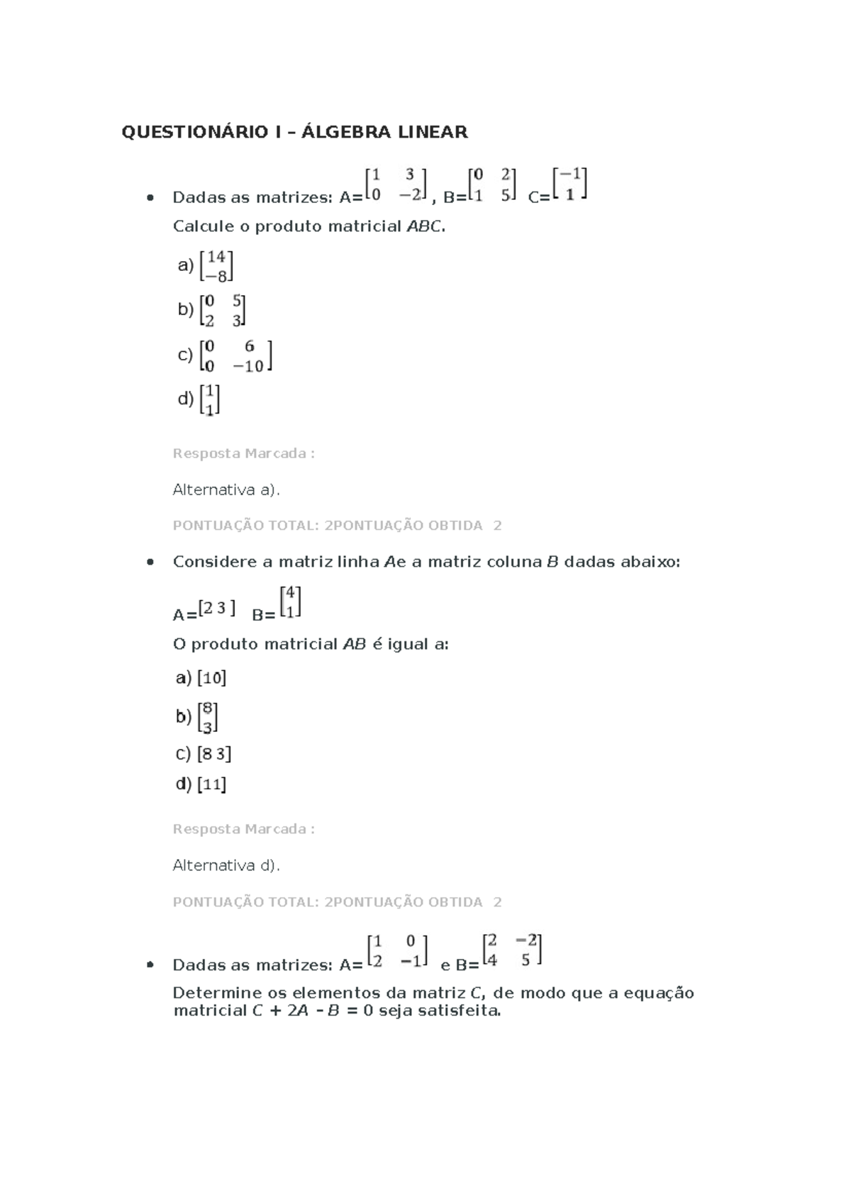 Questionário I – Álgebra Linear - QUESTIONÁRIO I – ÁLGEBRA LINEAR Dadas ...