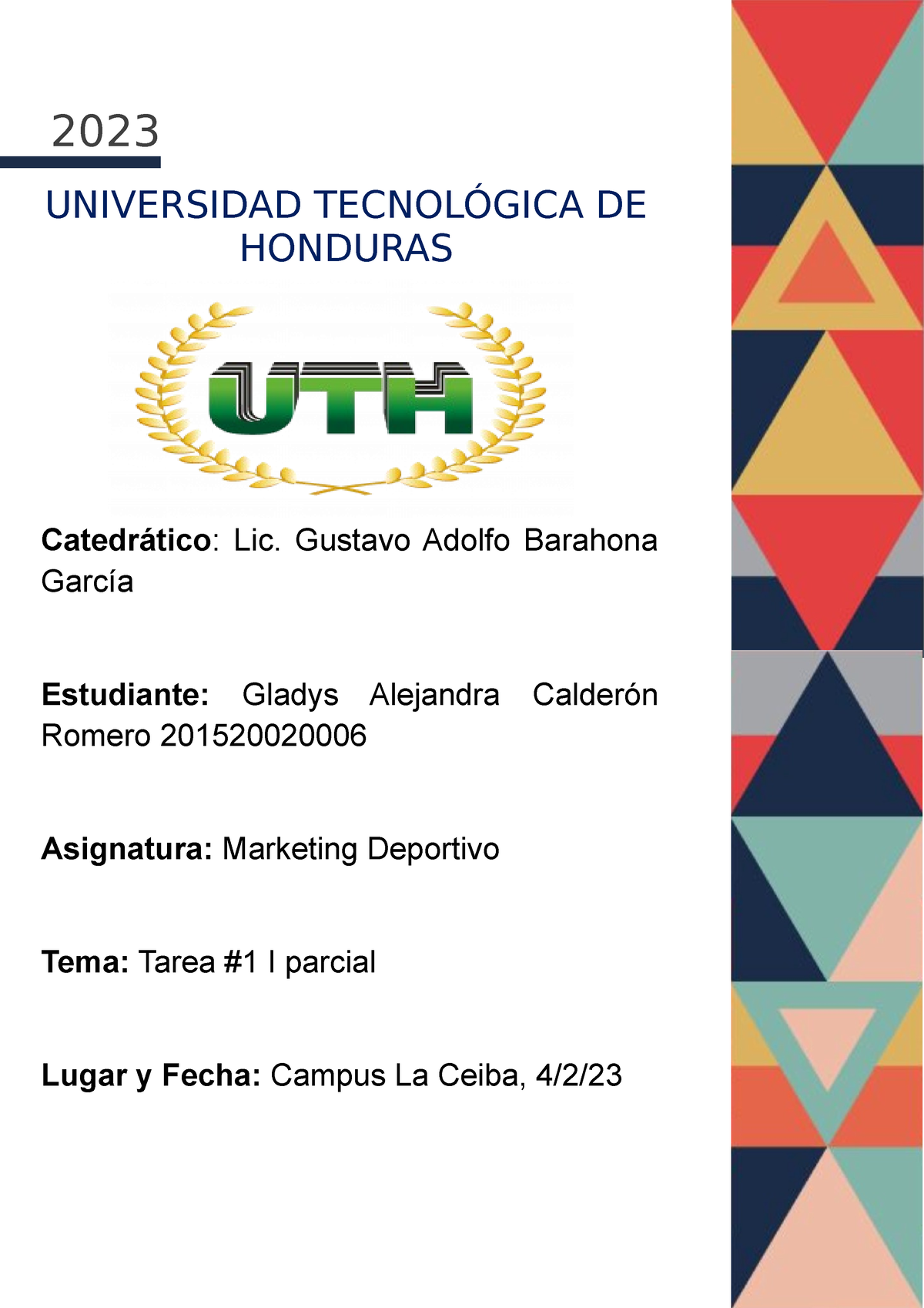 Tarea 1 - 2023 UNIVERSIDAD TECNOLÓGICA DE HONDURAS Catedrático: Lic ...