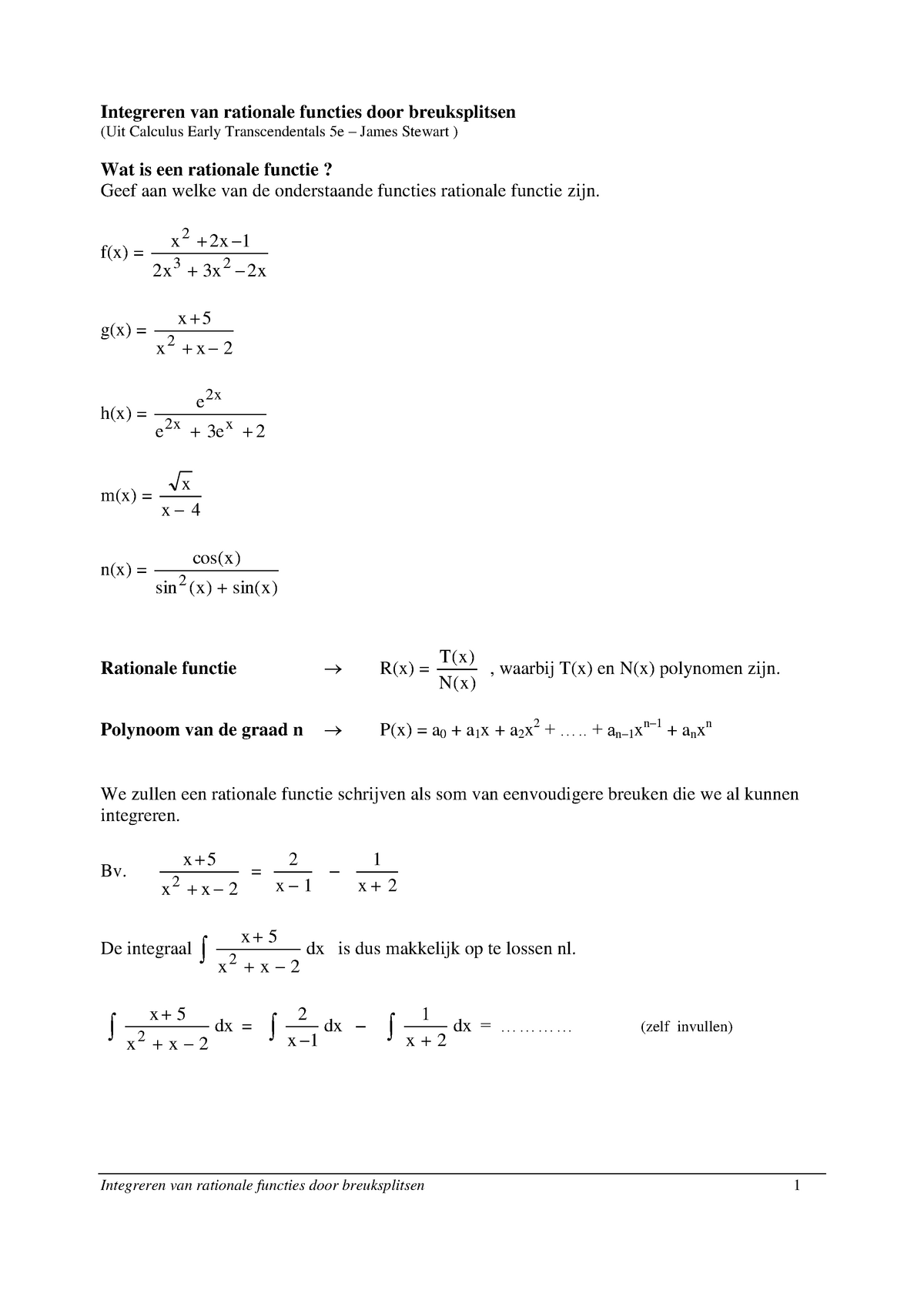 Integreren Van Rationale Functies Door Breuksplitsen Integreren Van Rationale Functies Door Breuksplitsen Uit Calculus Early Transcendentals 5e James Stewart Studocu