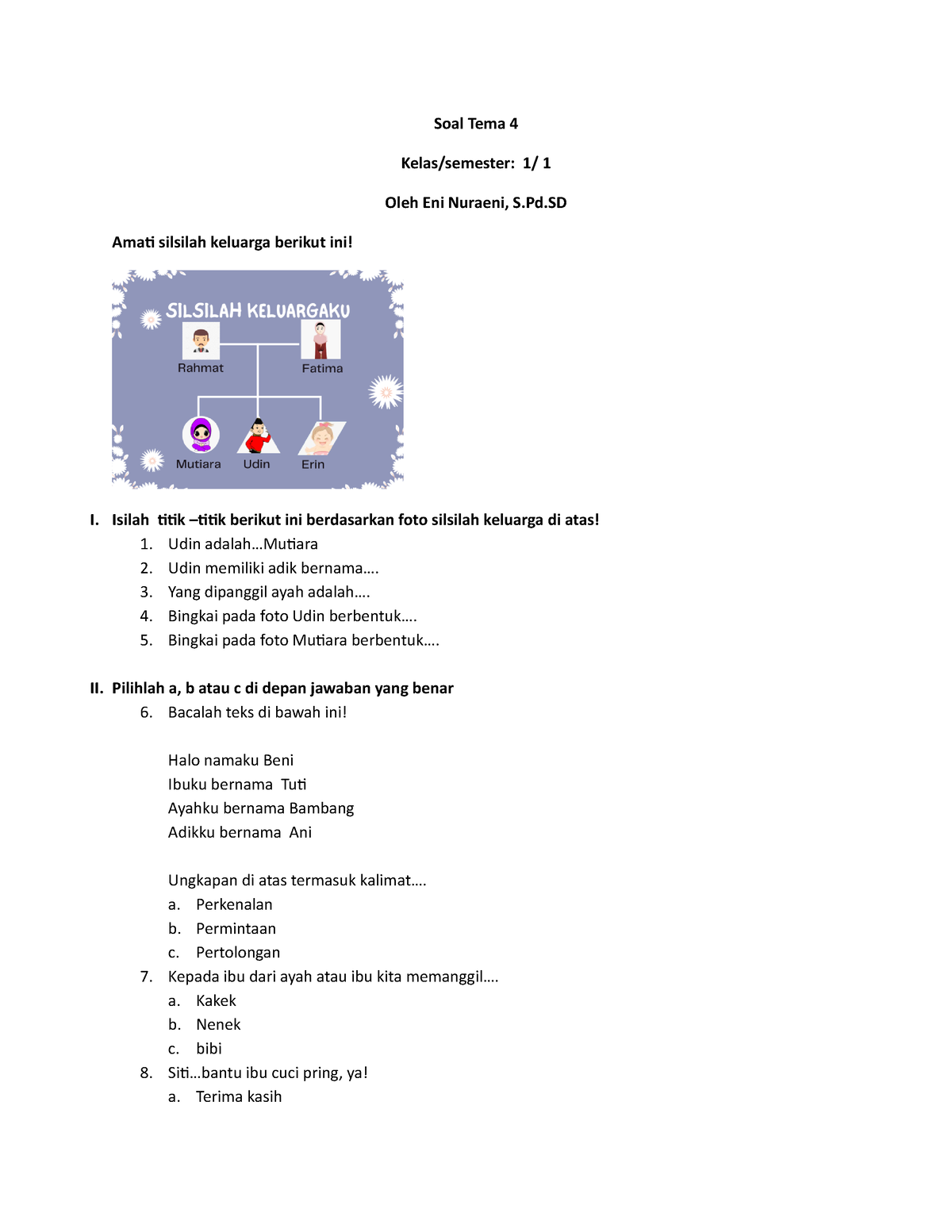 SOAL PAS TEMA 4 - Soal Tema 4 Kelas/semester: 1/ 1 Oleh Eni Nuraeni, S ...