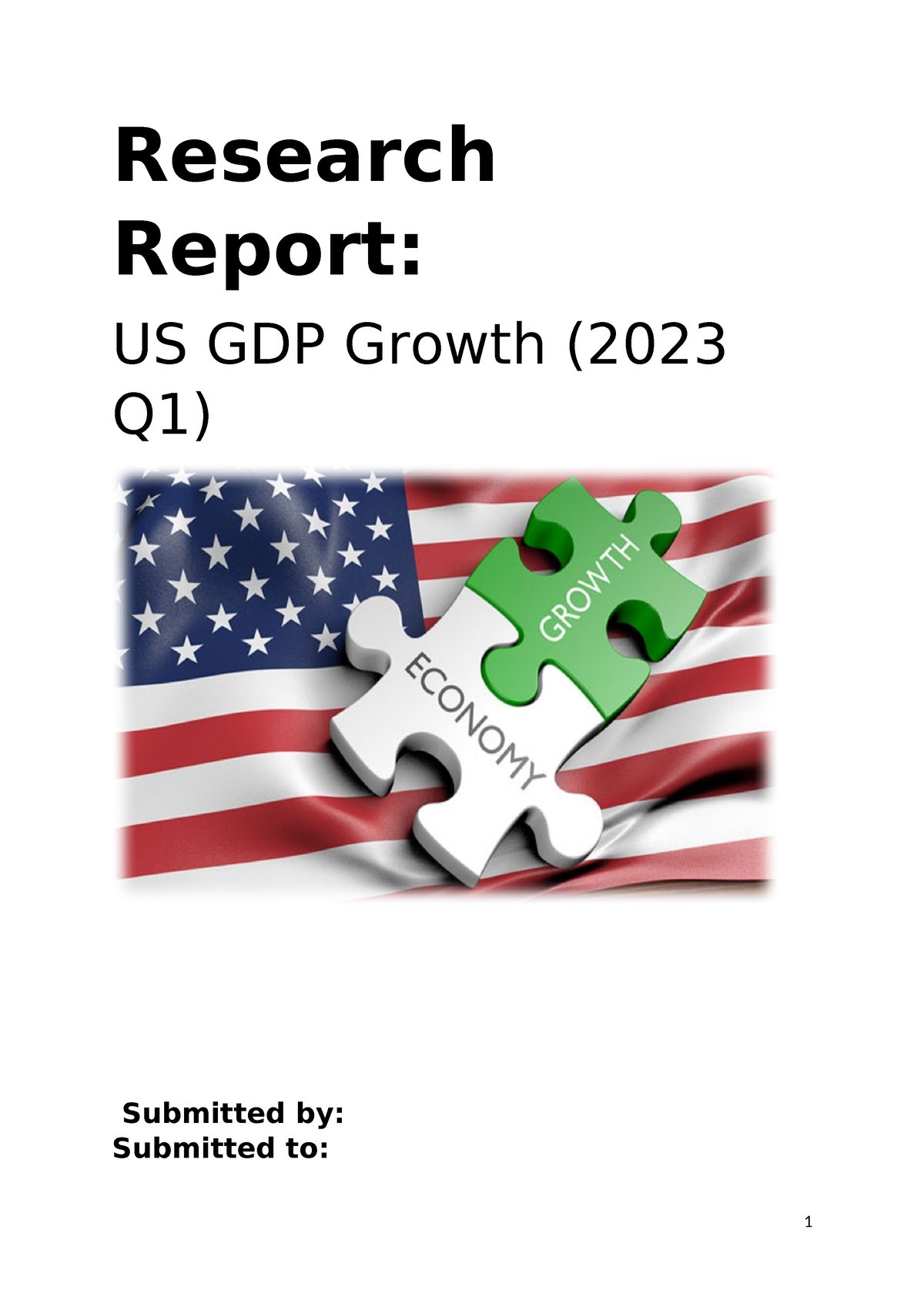 Research Report US GDP Research Report US GDP Growth ( Q1) Submitted