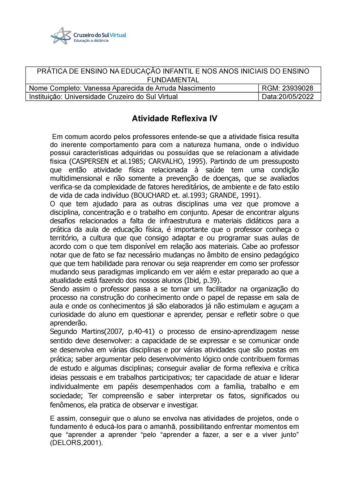 Arco43 #55, Educação Física dentro da sala de aula