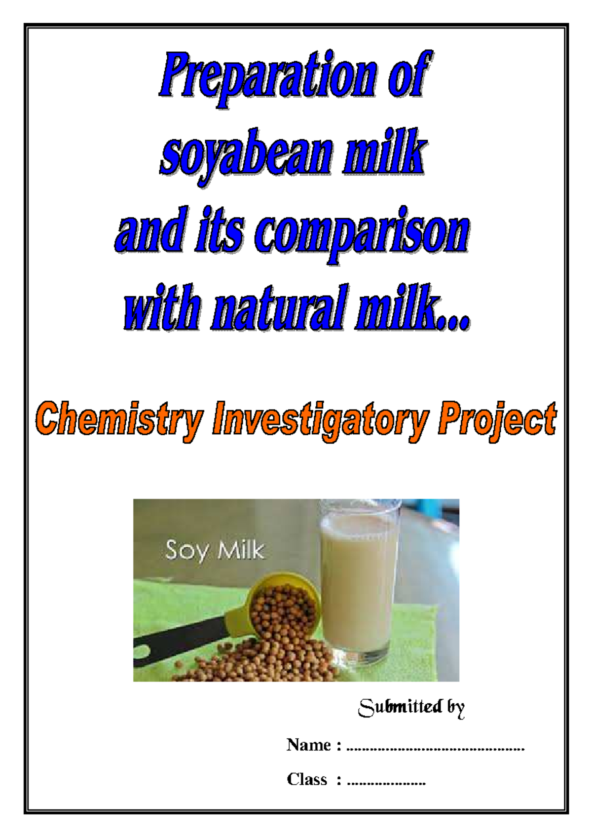 Preparation OF Soybean MILK AND ITS Comparison WITH Natural MILK