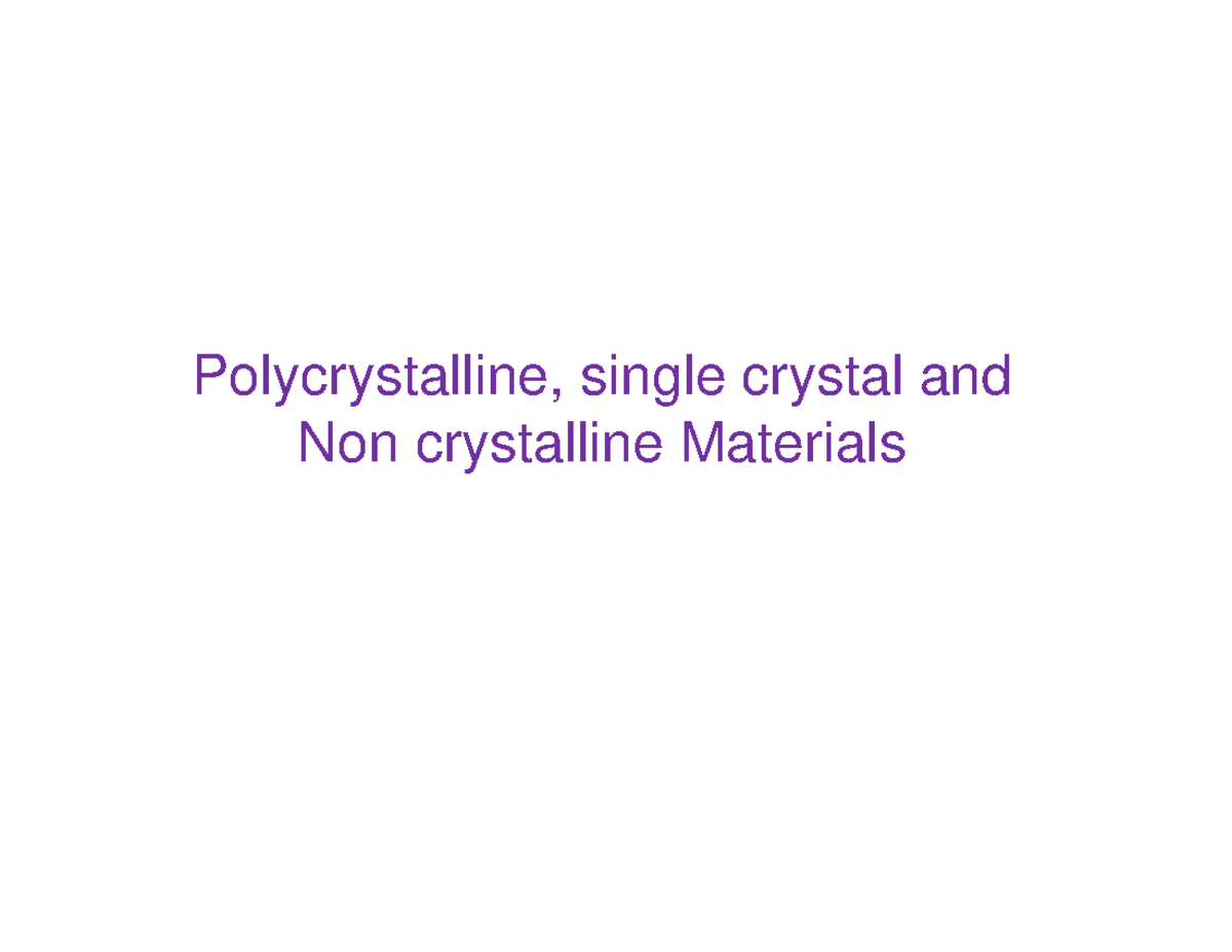5 Polycrystalline Lecture notes 5 Polycrystalline, single crystal
