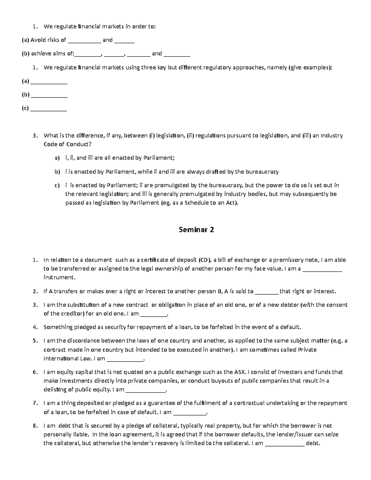 Quiz - quiz - We regulate financial markets in order to: (a) Avoid ...