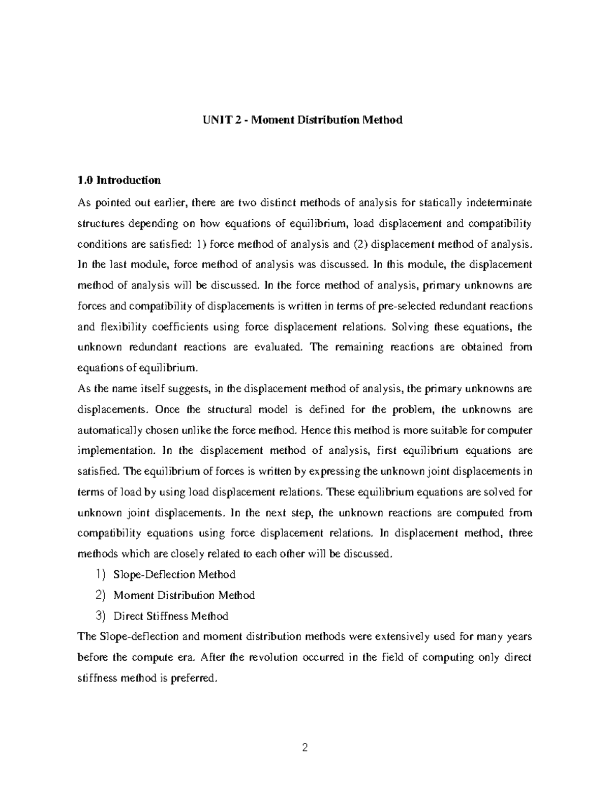 Moment Distribution Method In the last module, force method of