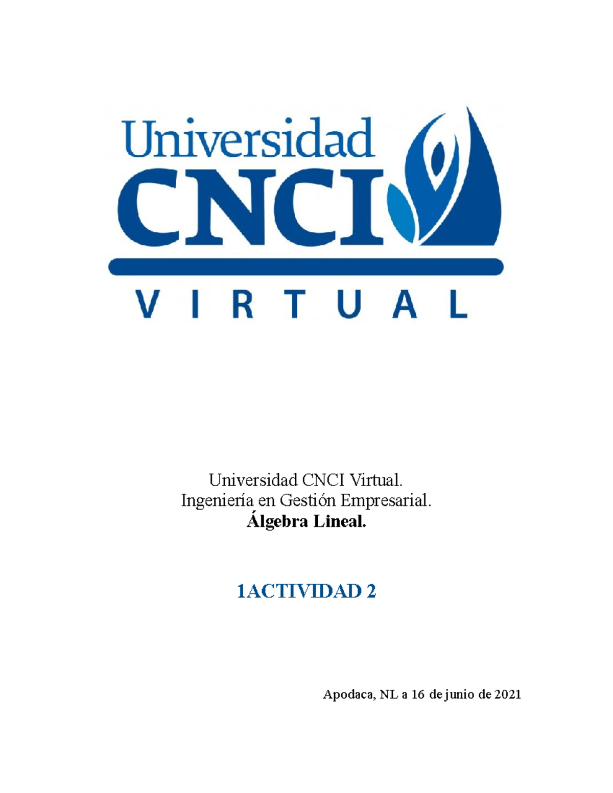 Algebra Lineal Actividad 2 - Universidad CNCI Virtual. Ingeniería En ...