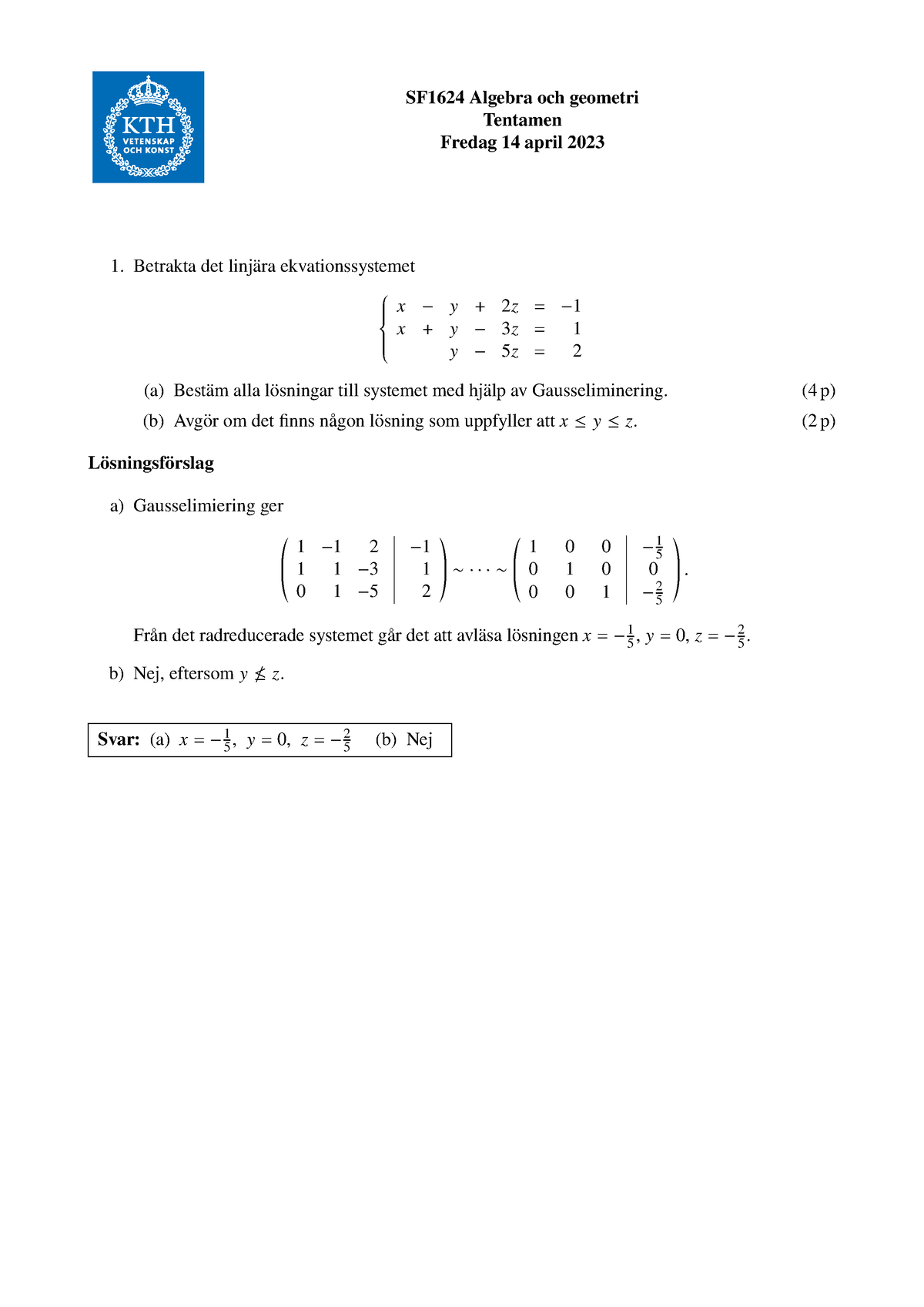 SF1624 LOSN 20230414 - SF1624 Algebra Och Geometri Tentamen Fredag 14 ...