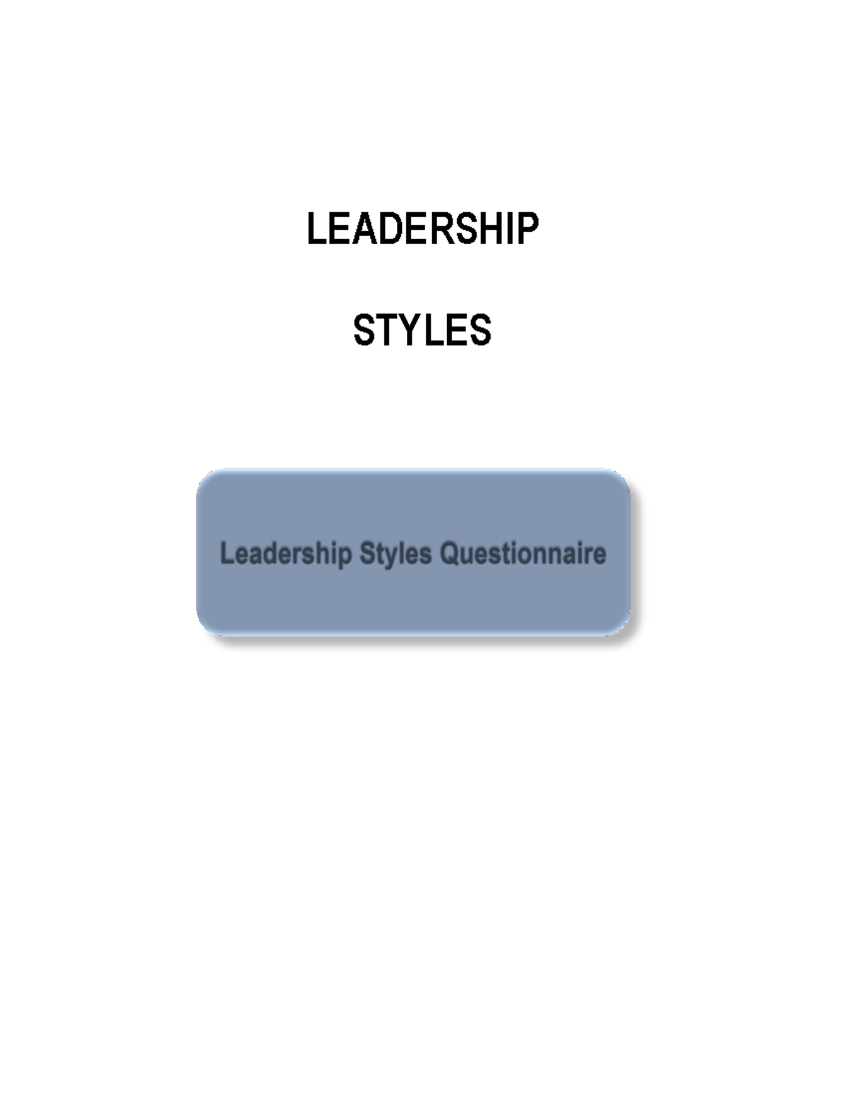 Leadership Styles Questionnaire Leadership Styles Part One