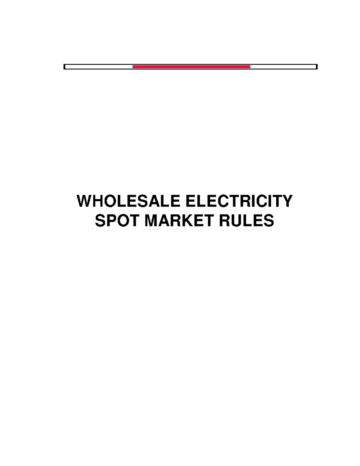 Wholesale Electrical Spot Market Rules WHOLESALE ELECTRICITY SPOT