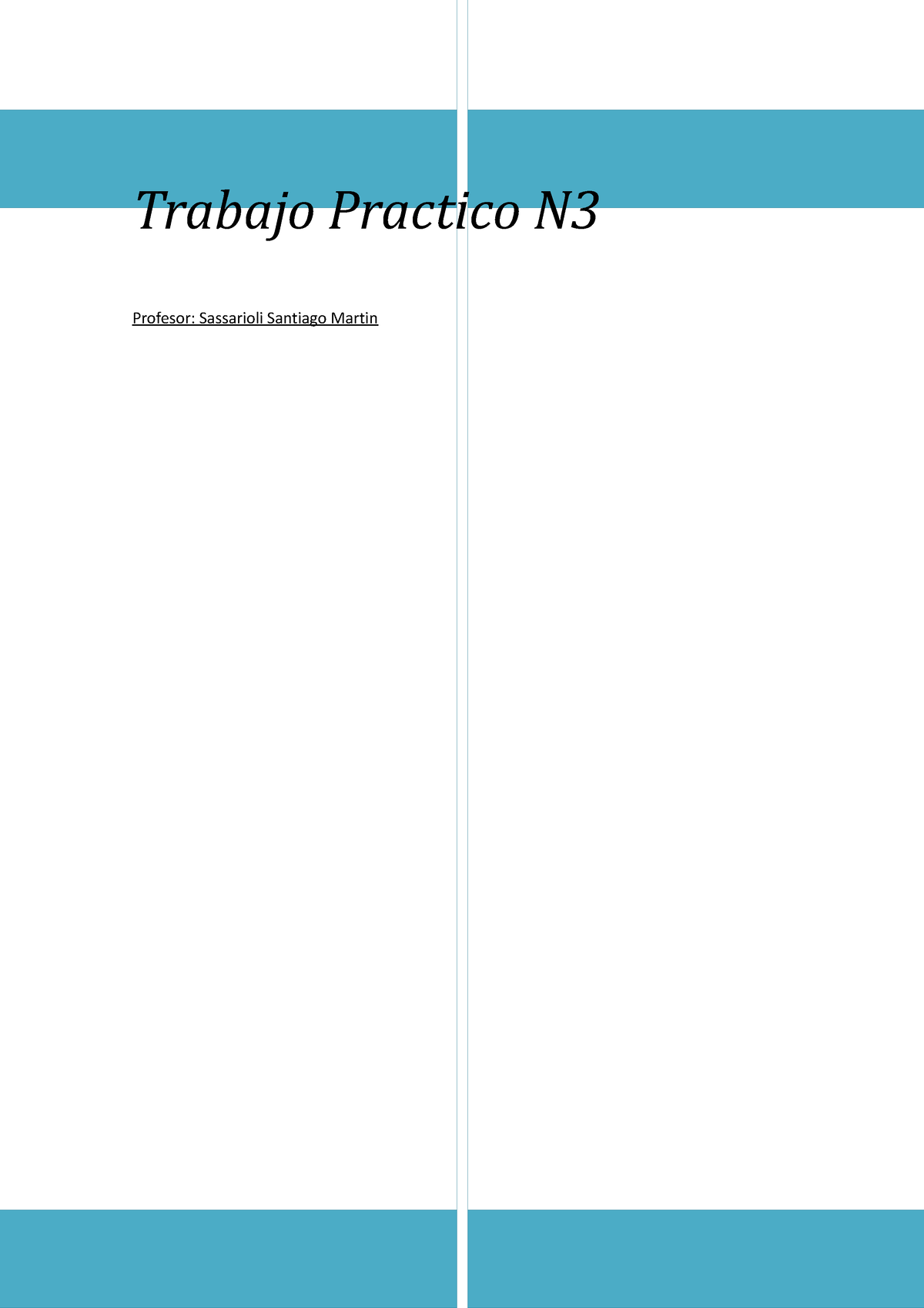 Trabajo Practico N3 Trabajo Practico N Profesor Sassarioli Santiago Martin A Actualmente 5906