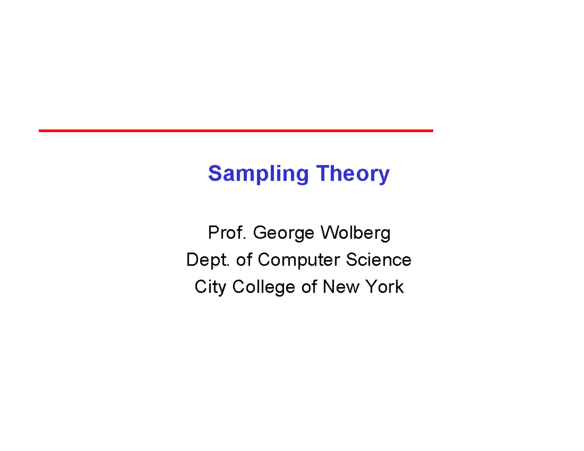 CSc470-11-Sampling Theory - Sampling Theory Prof. George Wolberg Dept ...