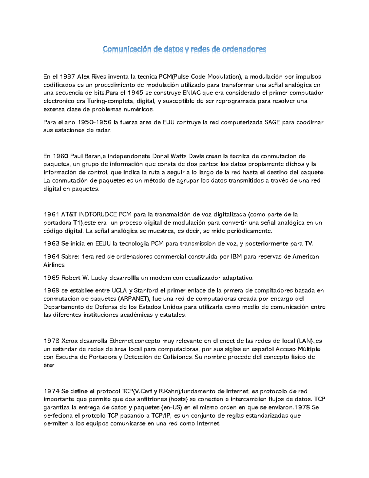 Comunicación de datos y redes de ordenadores - En el 1937 Alex Rives ...