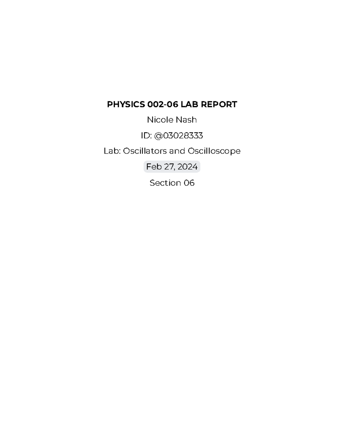 Physics 00206 LAB Report PHYSICS 00206 LAB REPORT Nicole Nash ID