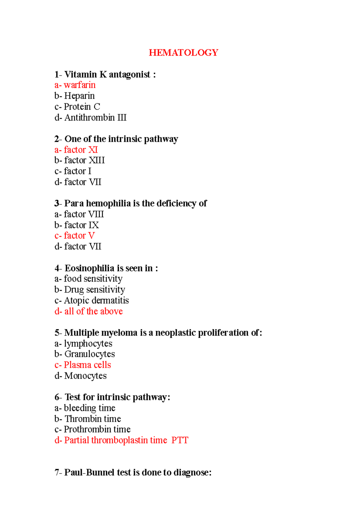 Hematology review questions HEMATOLOGY 1 Vitamin K antagonist a warfarin b Heparin c