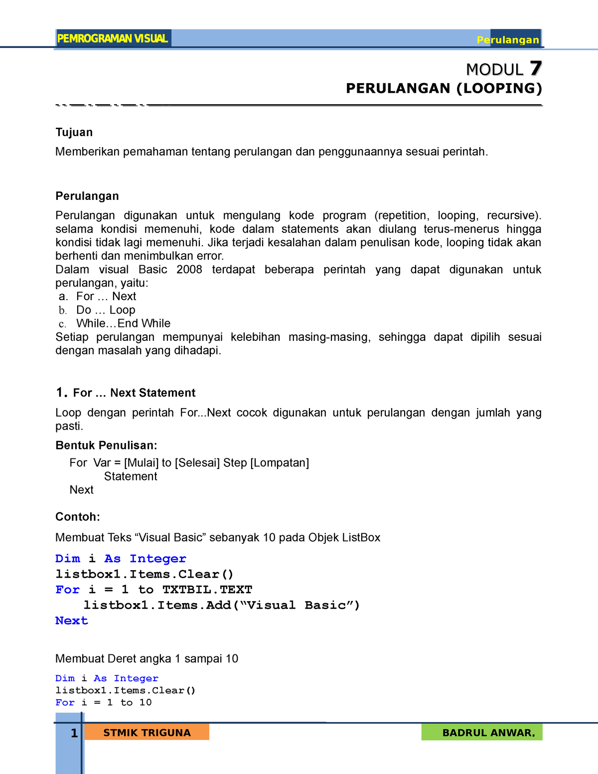 VB1 Modul-07 Perulangan - MODULMODUL 77 PERULANGAN (LOOPING) Tujuan ...