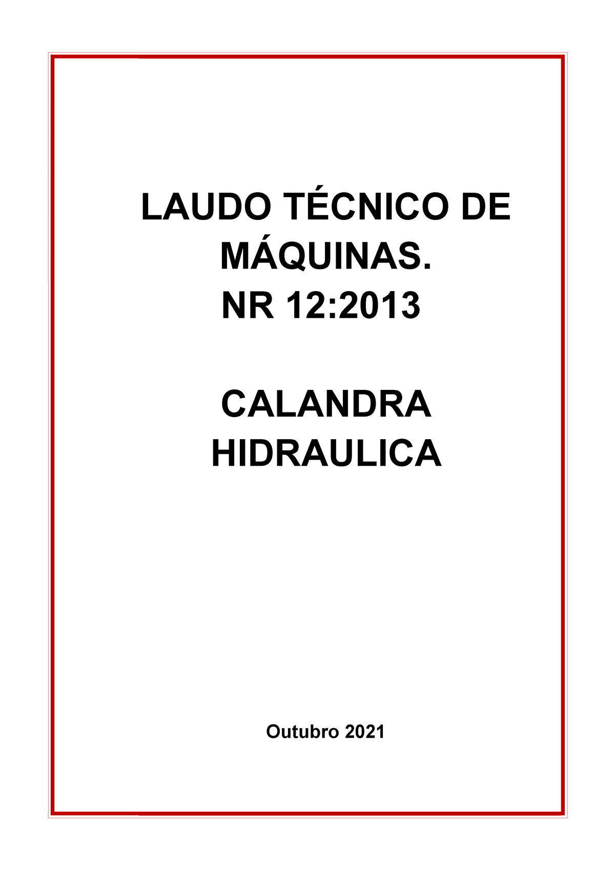 Laudo-nr-12 - Laudo De Inspeção - LAUDO TÉCNICO DE MÁQUINAS. NR 12 ...