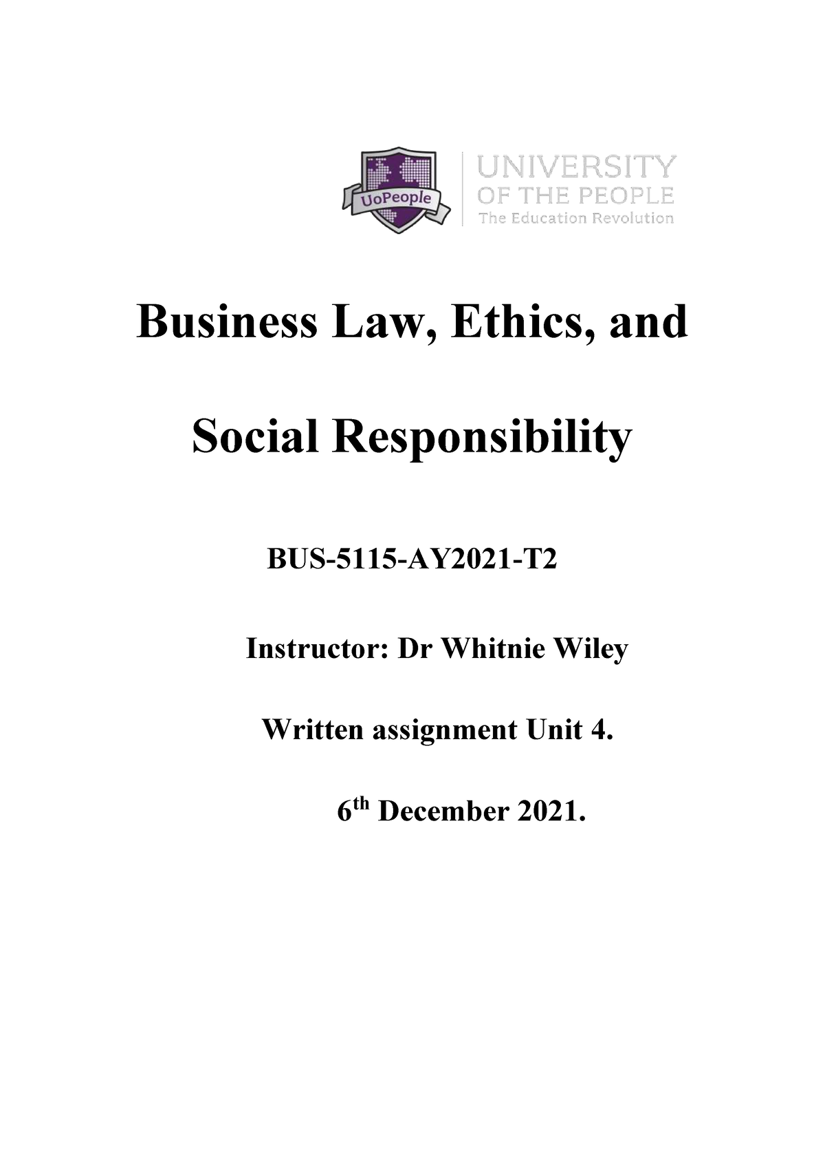 Written 4 - Business Law, Ethics, And Social Responsibility BUS-5115 ...