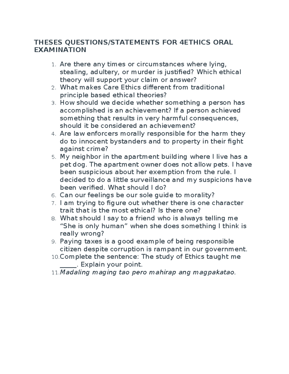 Theses Questions 4 Ethics THESES QUESTIONS/STATEMENTS FOR 4ETHICS