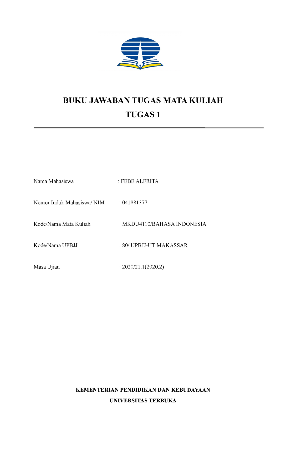 Bhs Indo - Good - BUKU JAWABAN TUGAS MATA KULIAH TUGAS 1 Nama Mahasiswa ...