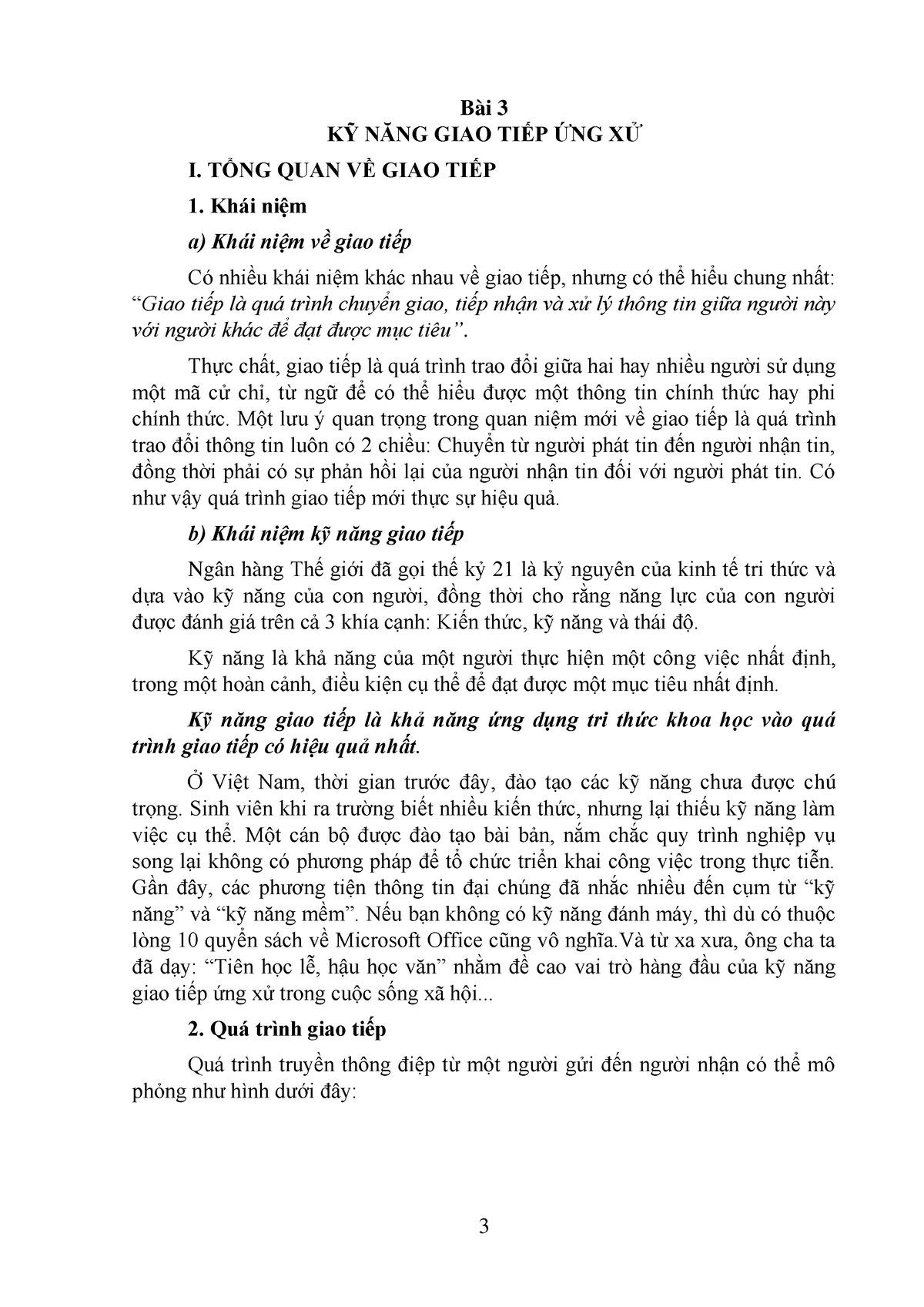 BÀI-3 - Kĩ năng ứng xử - Bài 3 KỸ NĂNG GIAO TIẾP ỨNG XỬ I. TỔNG QUAN VỀ GIAO TIẾP Khái niệm a) Khái - Studocu