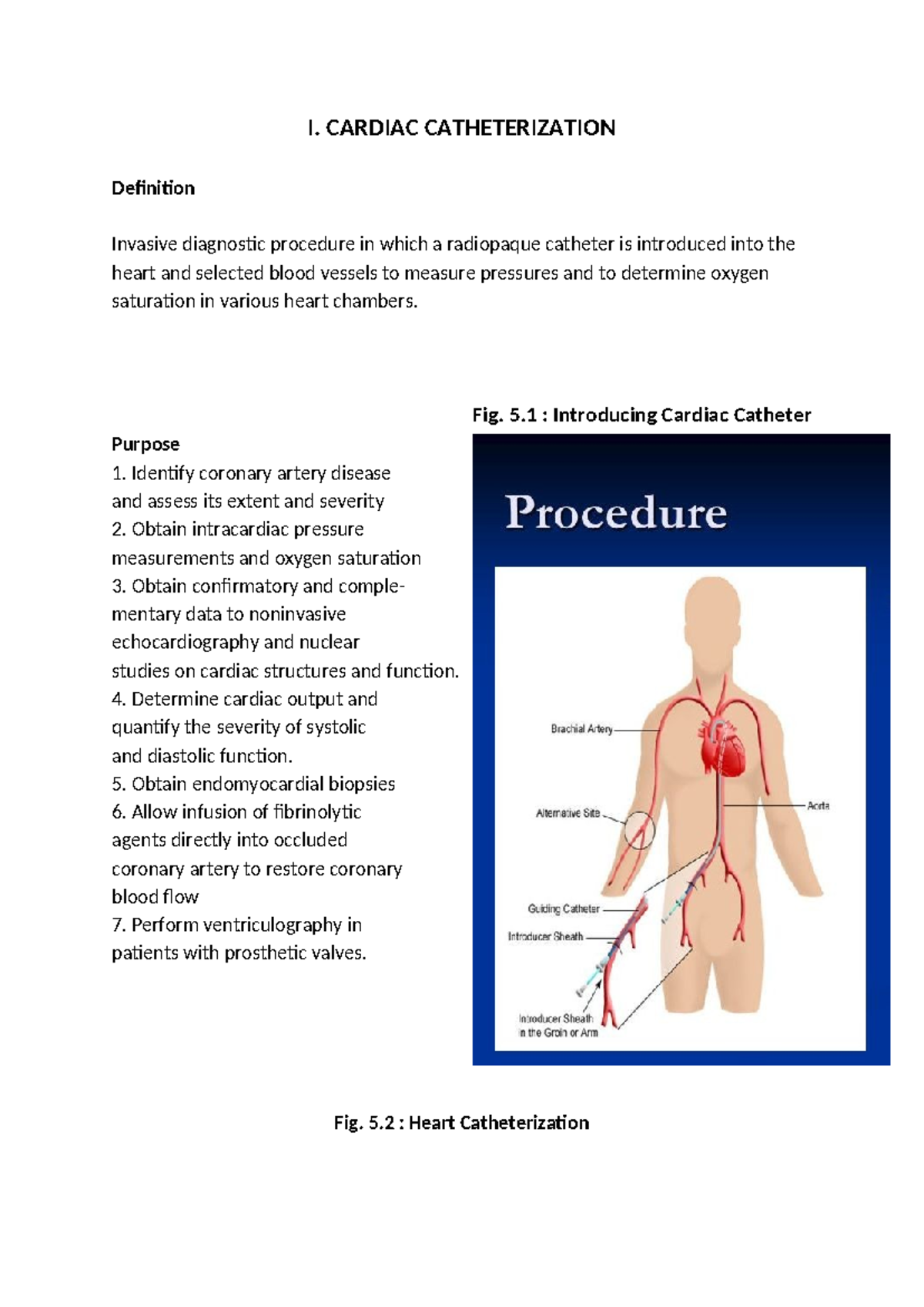 Cardiac catheterization I. CARDIAC CATHETERIZATION Definition
