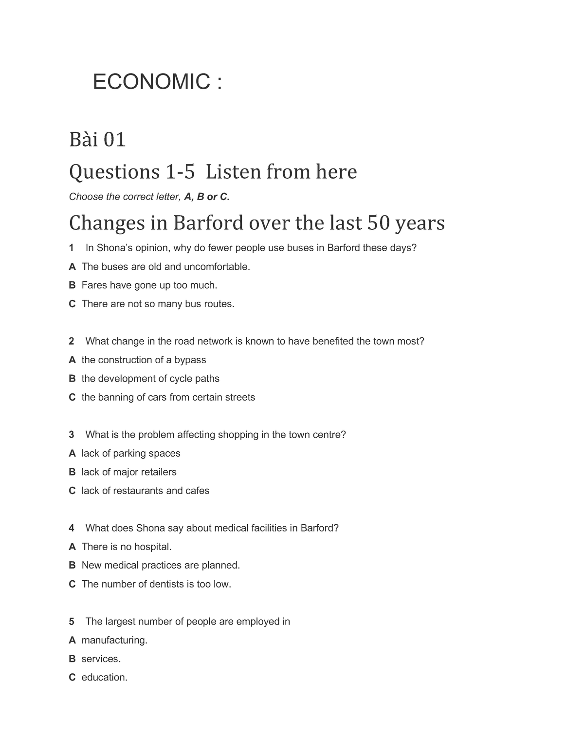 II - Ghgcbj - ECONOMIC : Bài 01 Questions 1-5 Listen from here Choose the correct letter, A, B or C. - Studocu