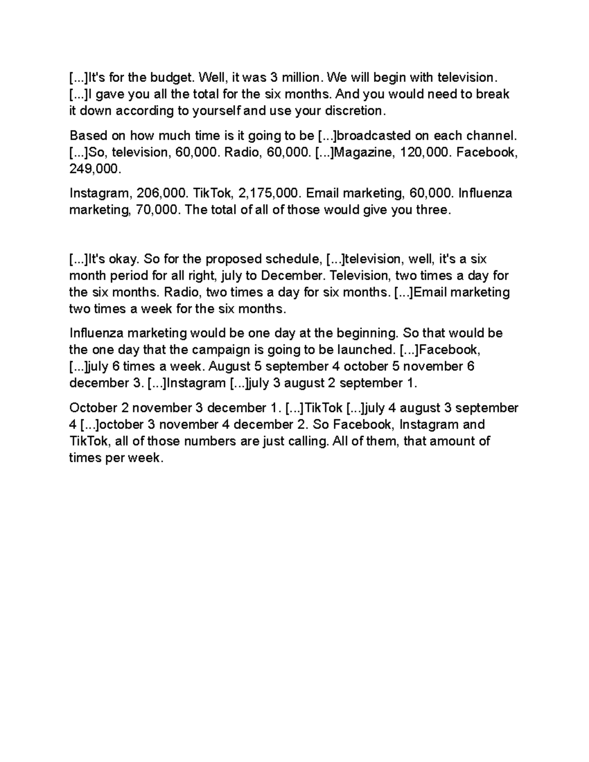 Audio Transcript - Notes - [...]It's for the budget. Well, it was 3 ...