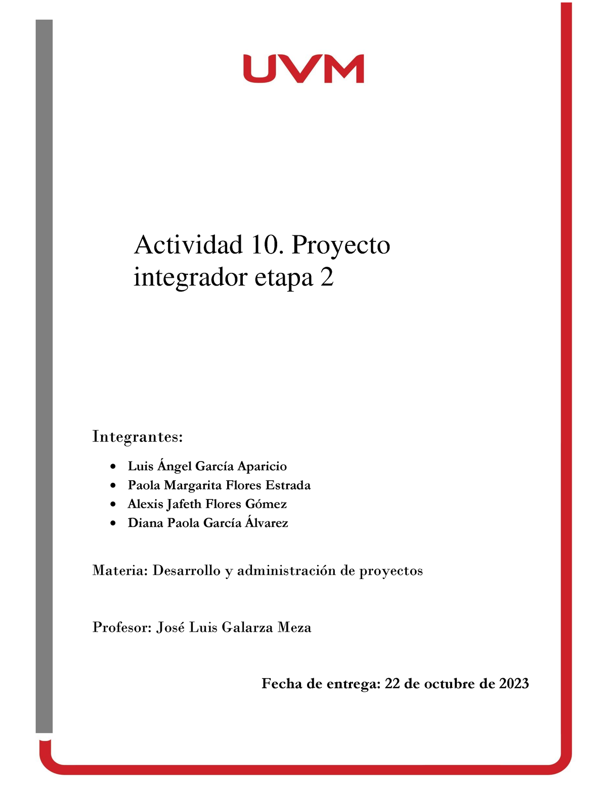 A10 Proyecto Integrador Etapa 2 Actividad 10 Proyecto Integrador Etapa 2 Integrantes • Luis 8829