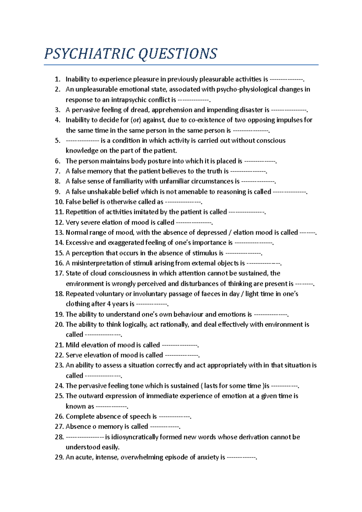 Psychiatric Questions PSYCHIATRIC QUESTIONS Inability to experience