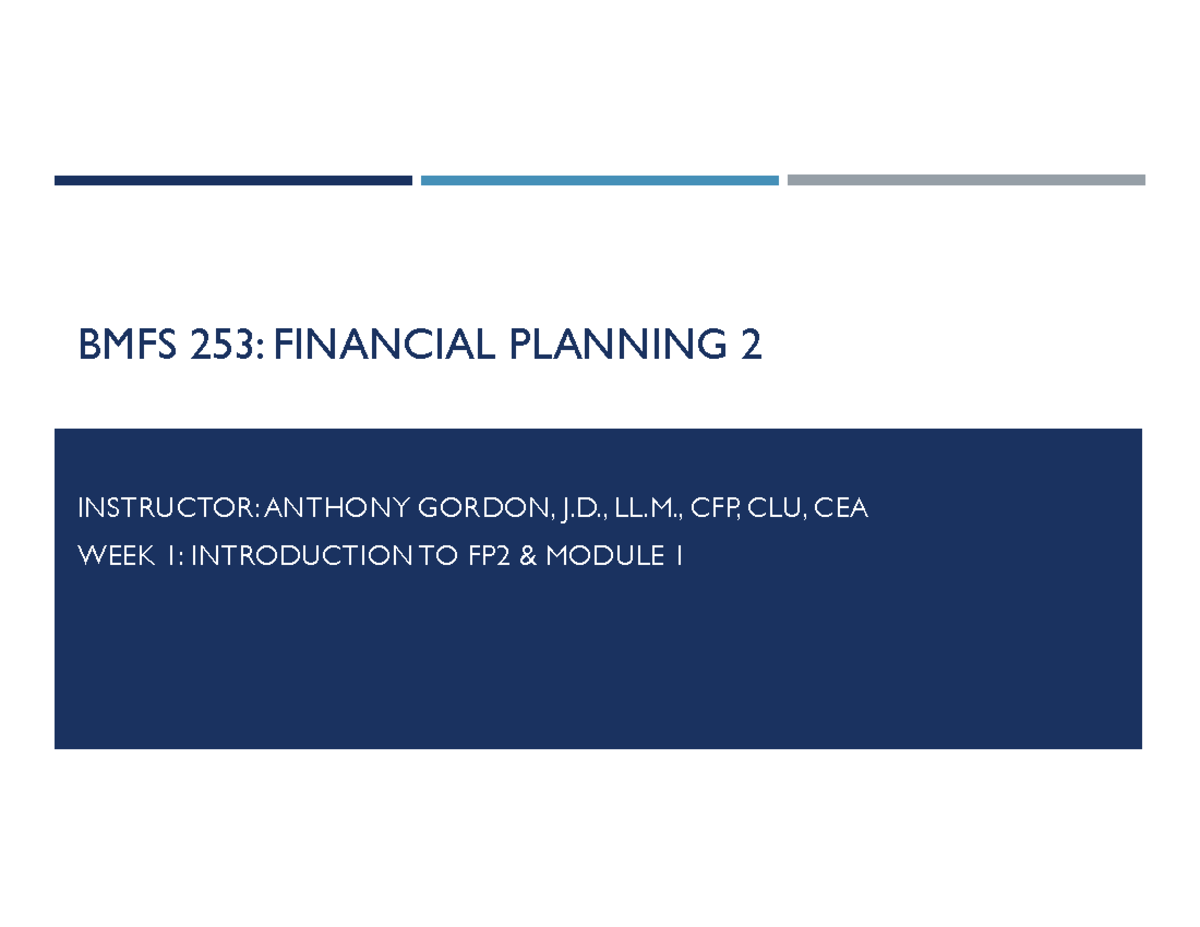 AG. Week 1 The Practice of Financial Planning BMFS 253 FINANCIAL