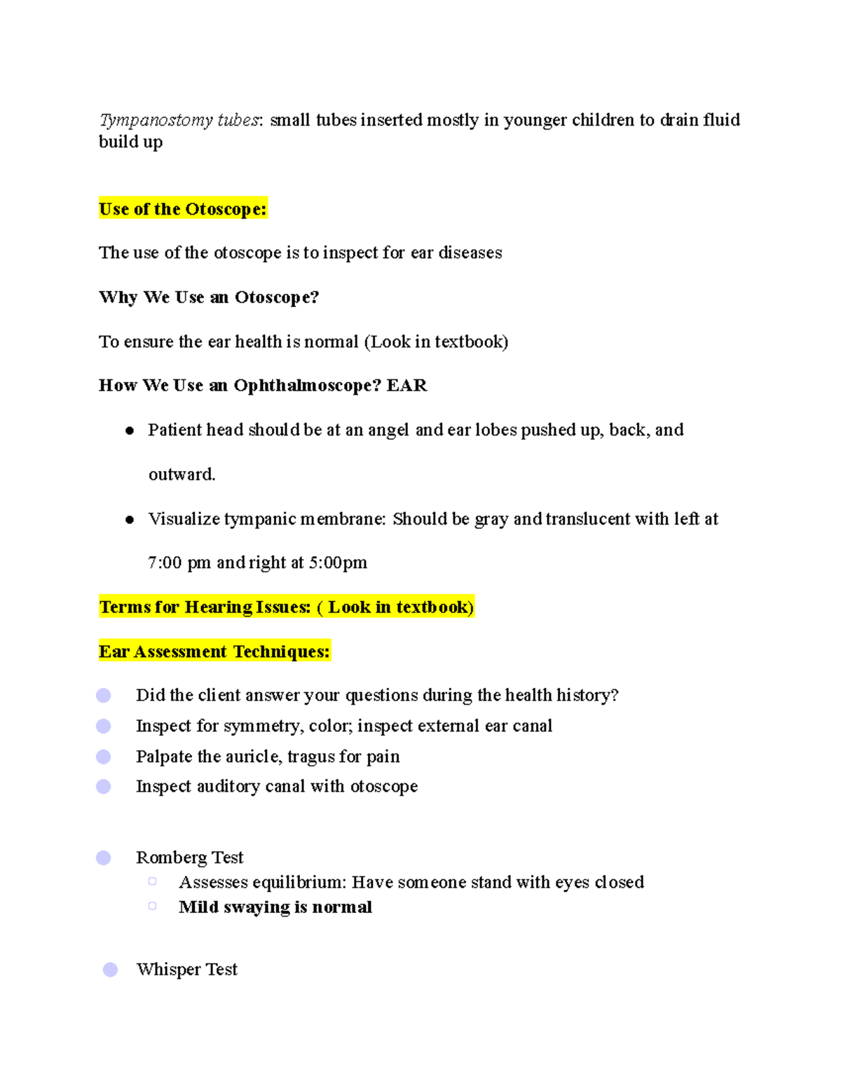 Study guide HTT Tympanostomy tubes small tubes inserted mostly in