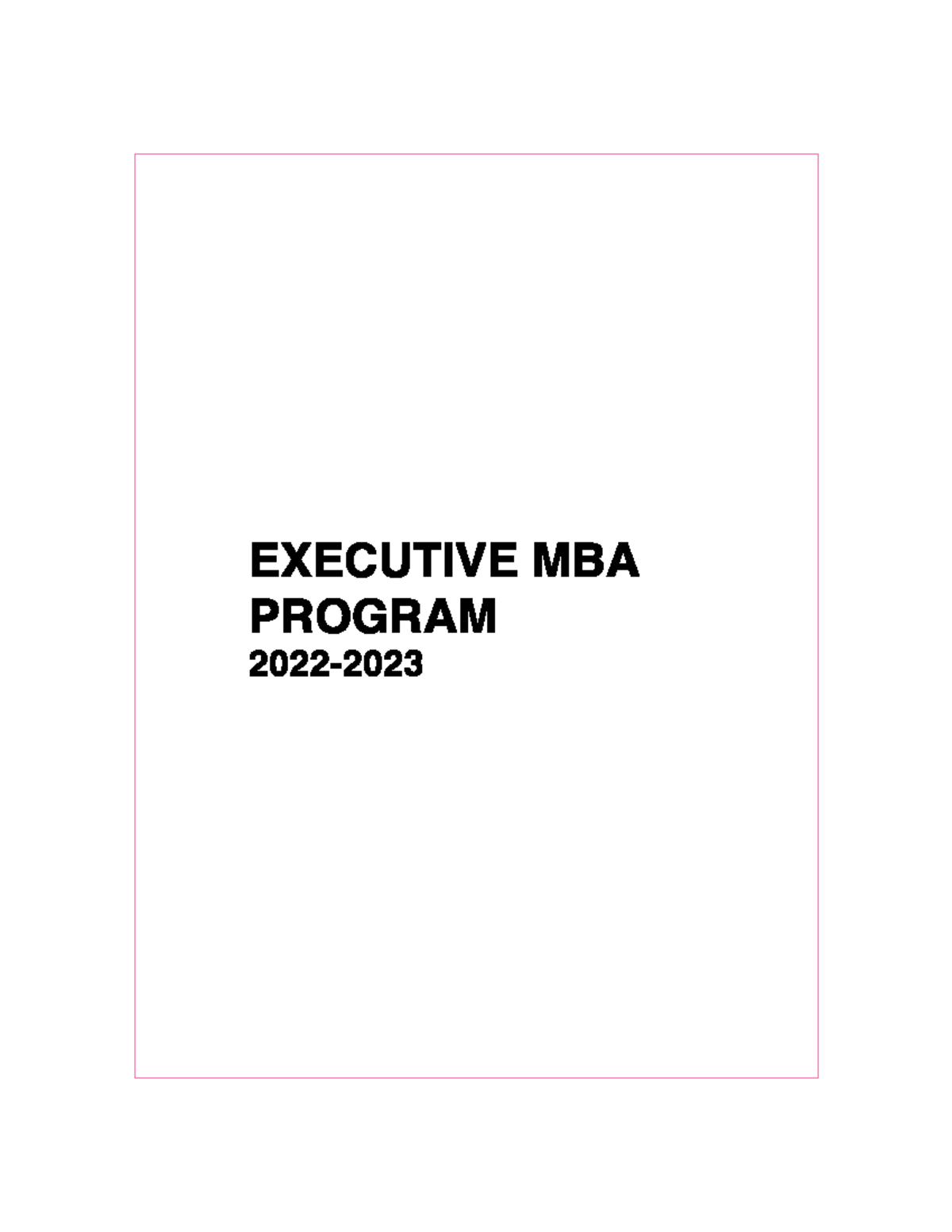 Executive MBA Brochure 2022-2023 - EXECUTIVE MBA PROGRAM EXECUTIVE MBA ...