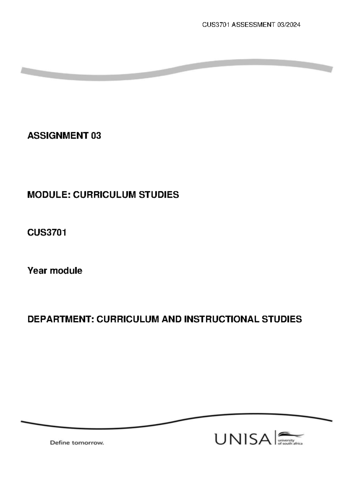 Cus3701 Assignment 03 2024 Assignment 03 Module Curriculum Studies Cus Year Module Department Cus3701 Assignment 03 2024 Assignment 03 Module Curriculum Studies Cus Year Module Department