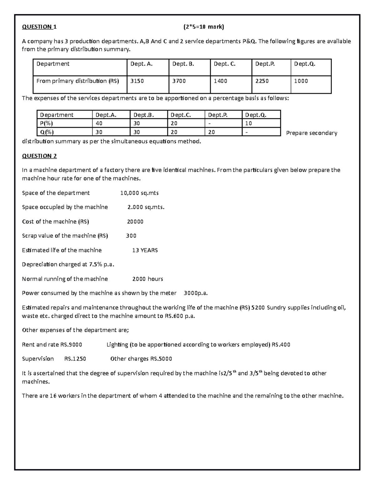Overhead QUESTION 1 (2*5=10 mark) A company has 3 production