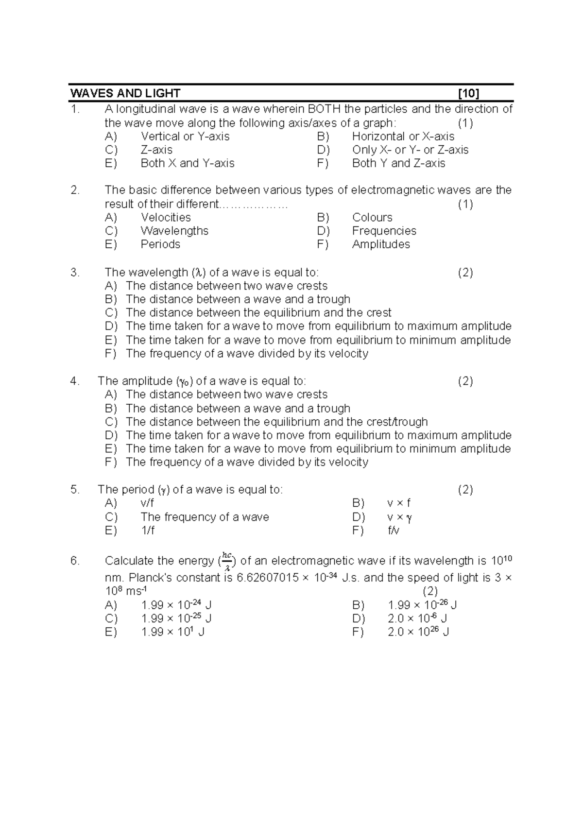 2- Waves AND Light - WAVES AND LIGHT [10] A longitudinal wave is a wave ...