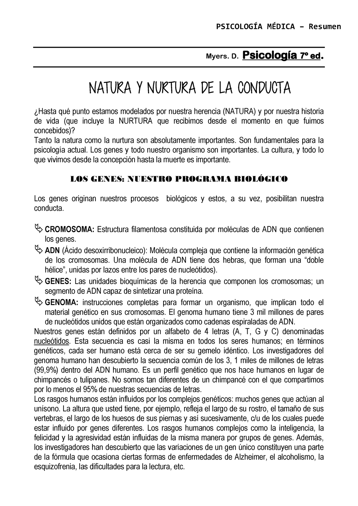 Nurtura - Myers. D. Psicología 7 º ed. NATURA Y NURTURA DE LA CONDUCTA  ¿Hasta qué punto estamos - Studocu