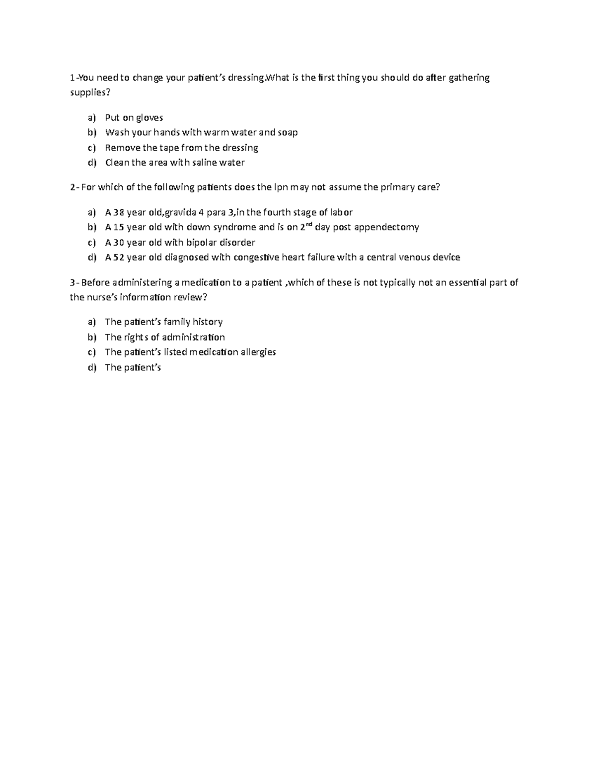 Questions for my class 1You need to change your patient’s dressing