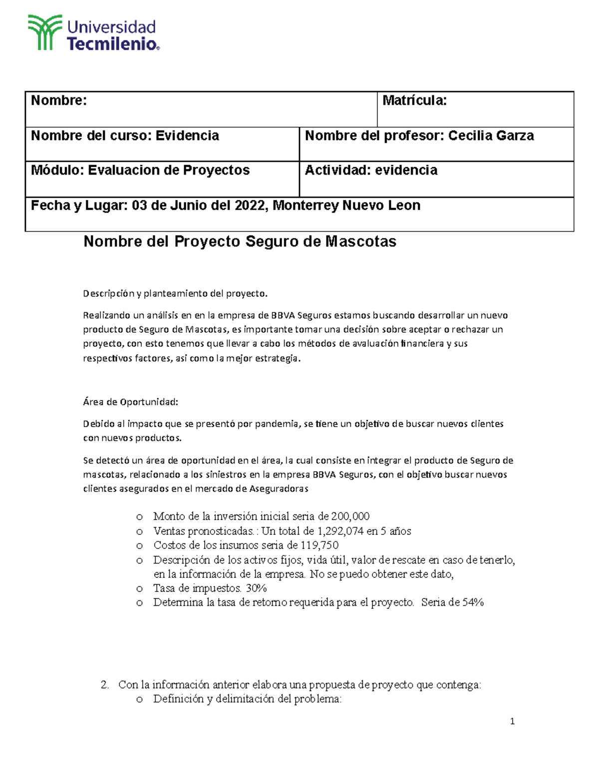 Evidencia 1 evaluacion de proyectos - Nombre: Matrícula: Nombre del ...