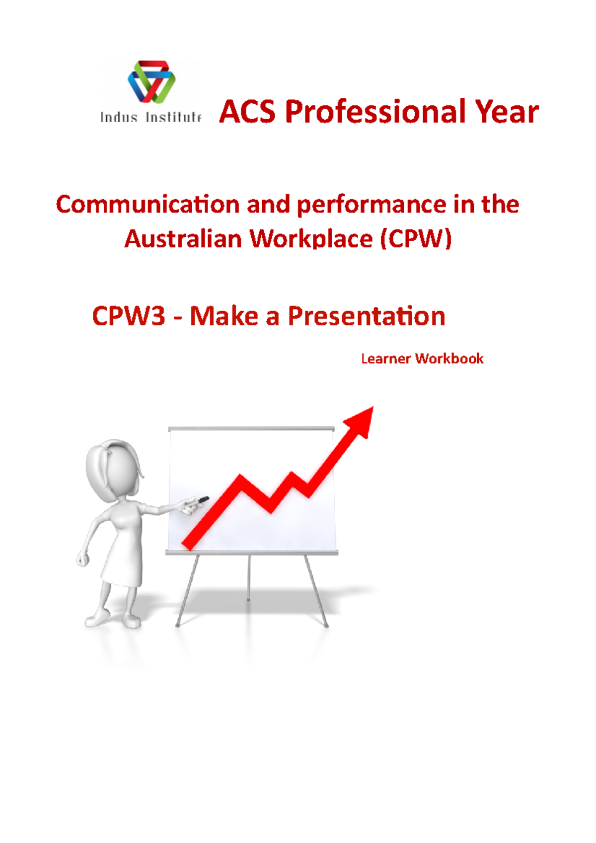Learner Workbook Course guide CPW3 Make a Presentation Learner