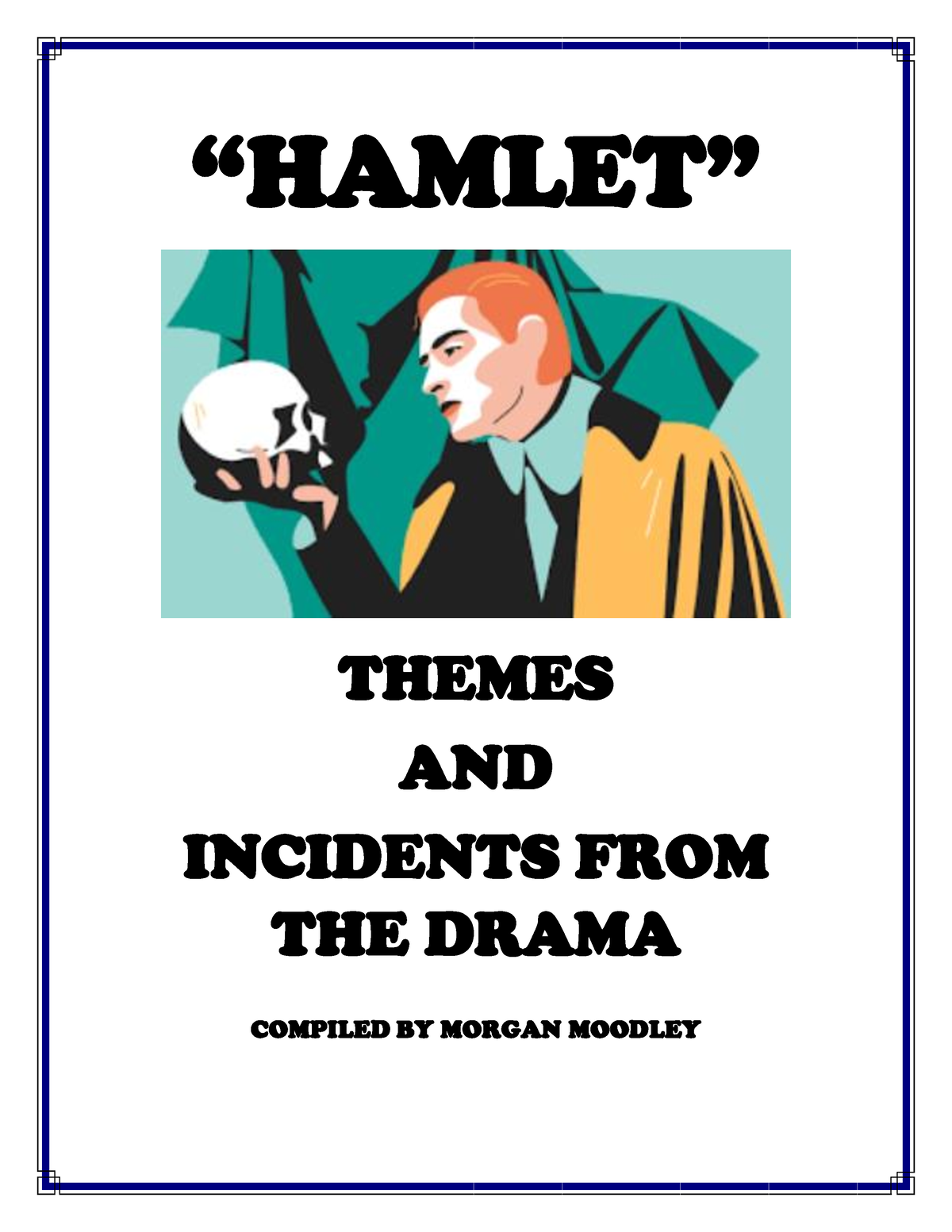 Hamlet Themes with incidents - “HAMLET” THEMES AND INCIDENTS FROM THE ...