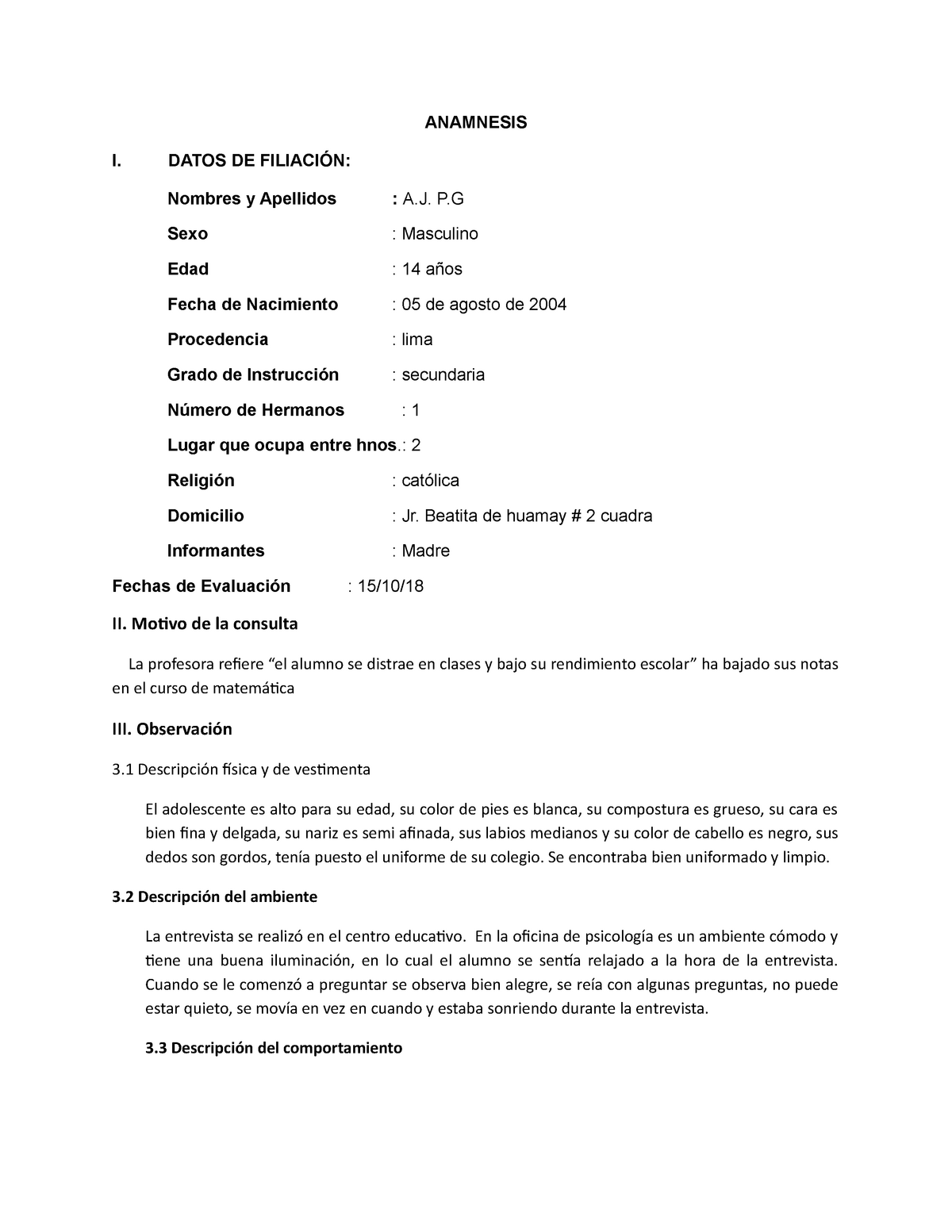 Anamnesis DE UN Adolescente - ANAMNESIS I. DATOS DE FILIACIÓN: Nombres y  Apellidos : A. P Sexo : - Studocu